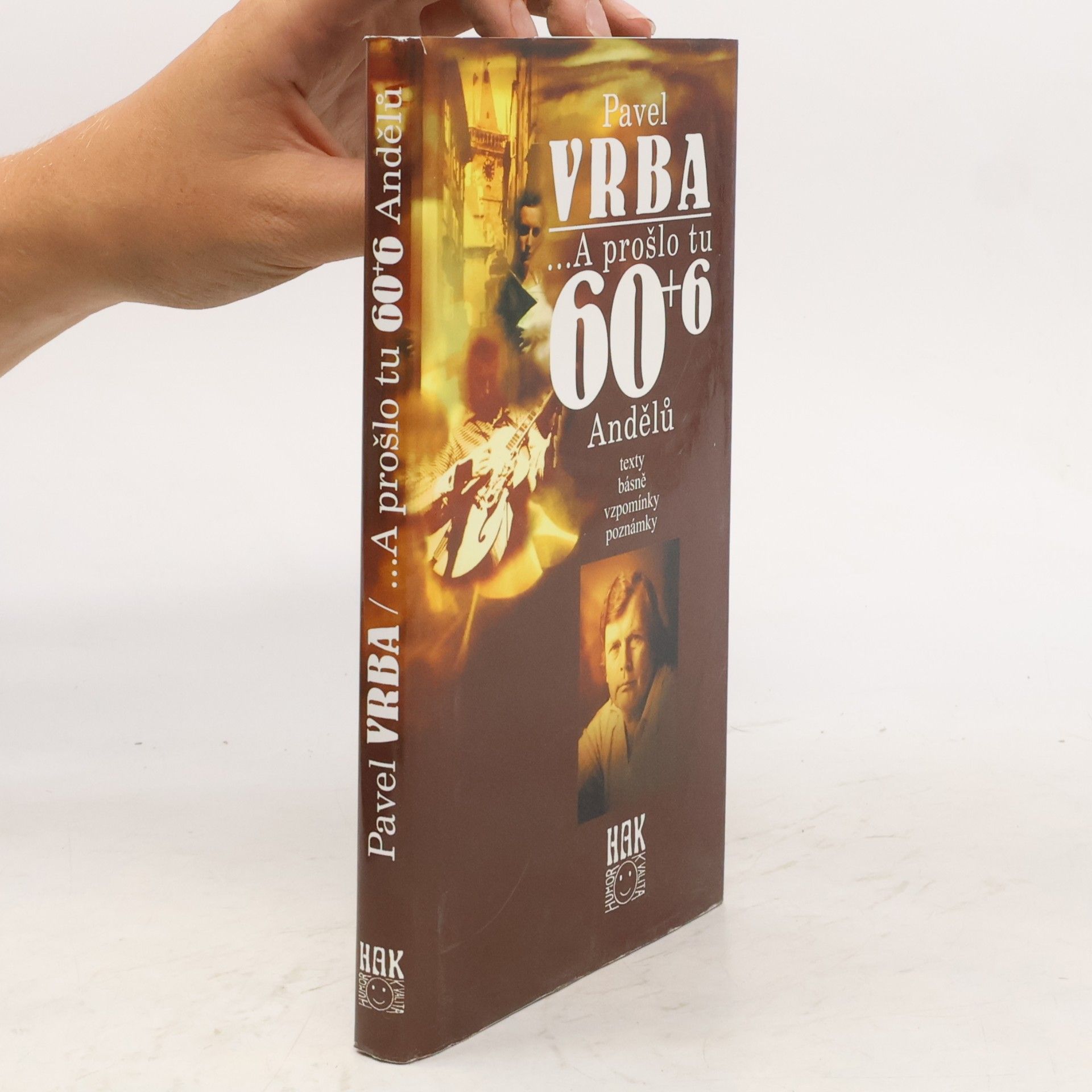 Pavel Vrba A prošlo tu 60+6 Andělů