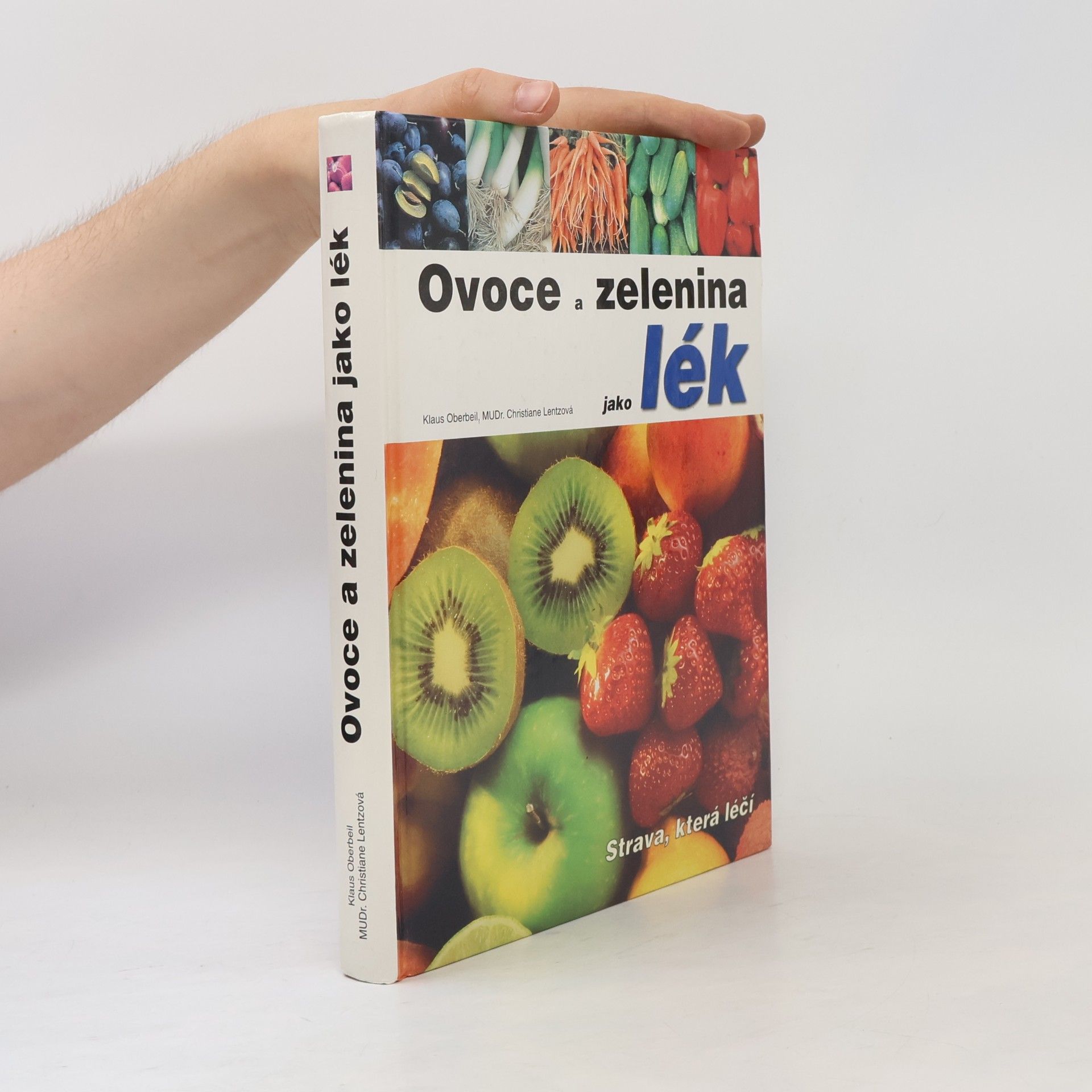 Christiane Lentz Ovoce a zelenina jako lék