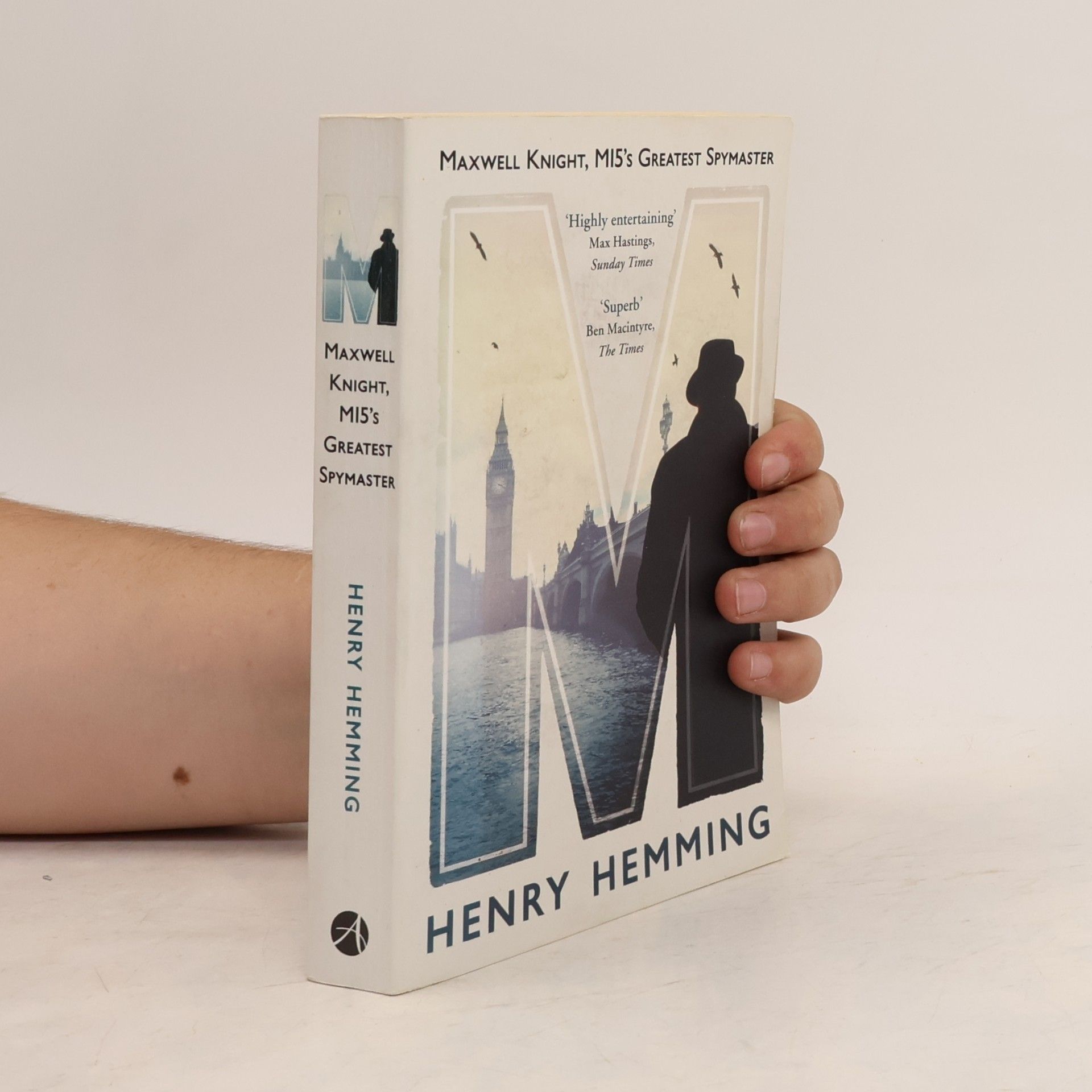 Hemming Henry M : Maxwell Knight, MI5´s Greatest Spymaster
