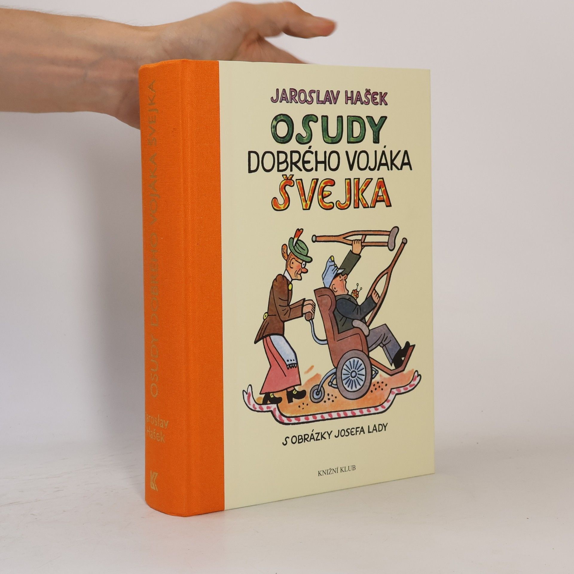 Jaroslav Hašek Osudy dobrého vojáka Švejka