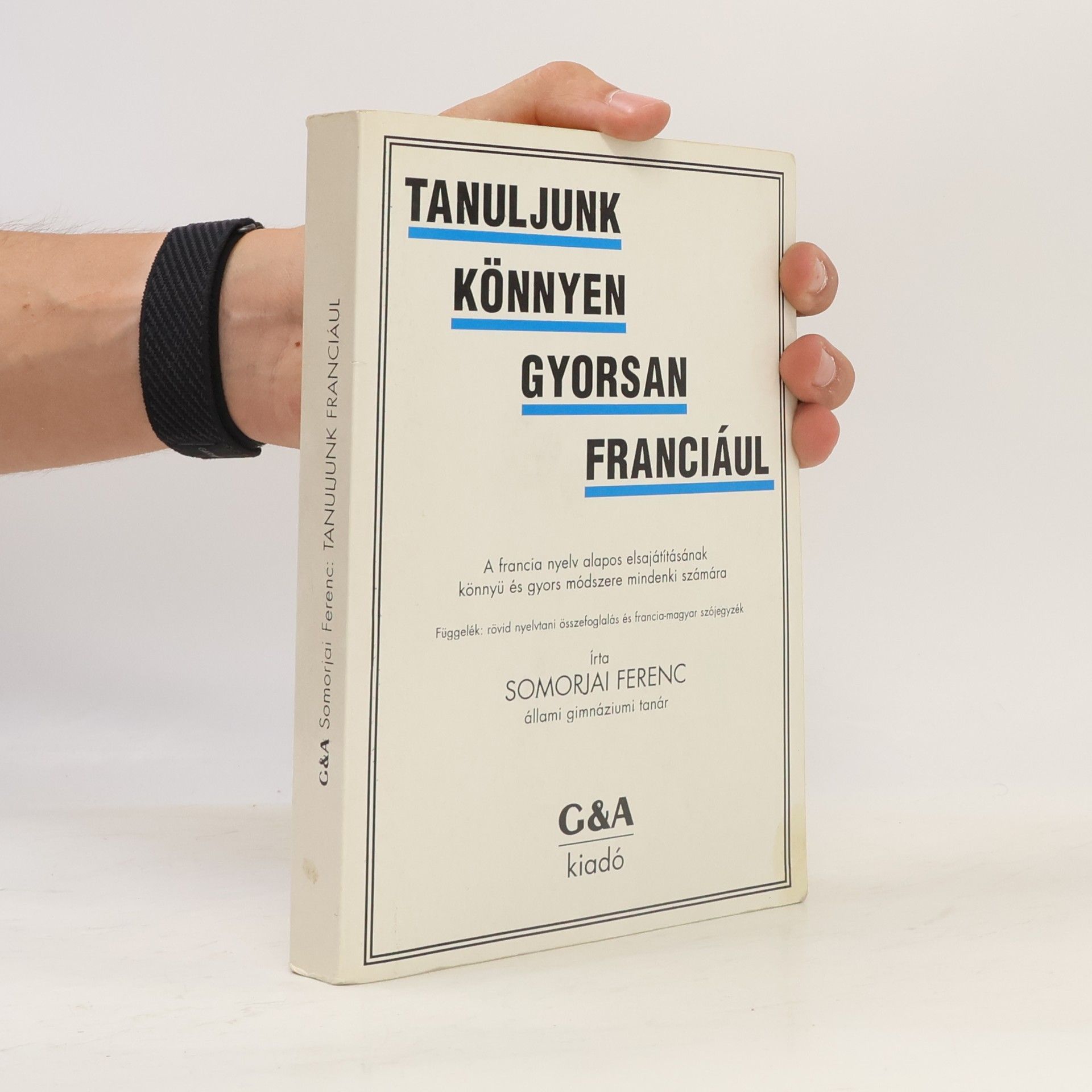Somorjai Ferenc Tanuljunk könnyen gyorsan franciául
