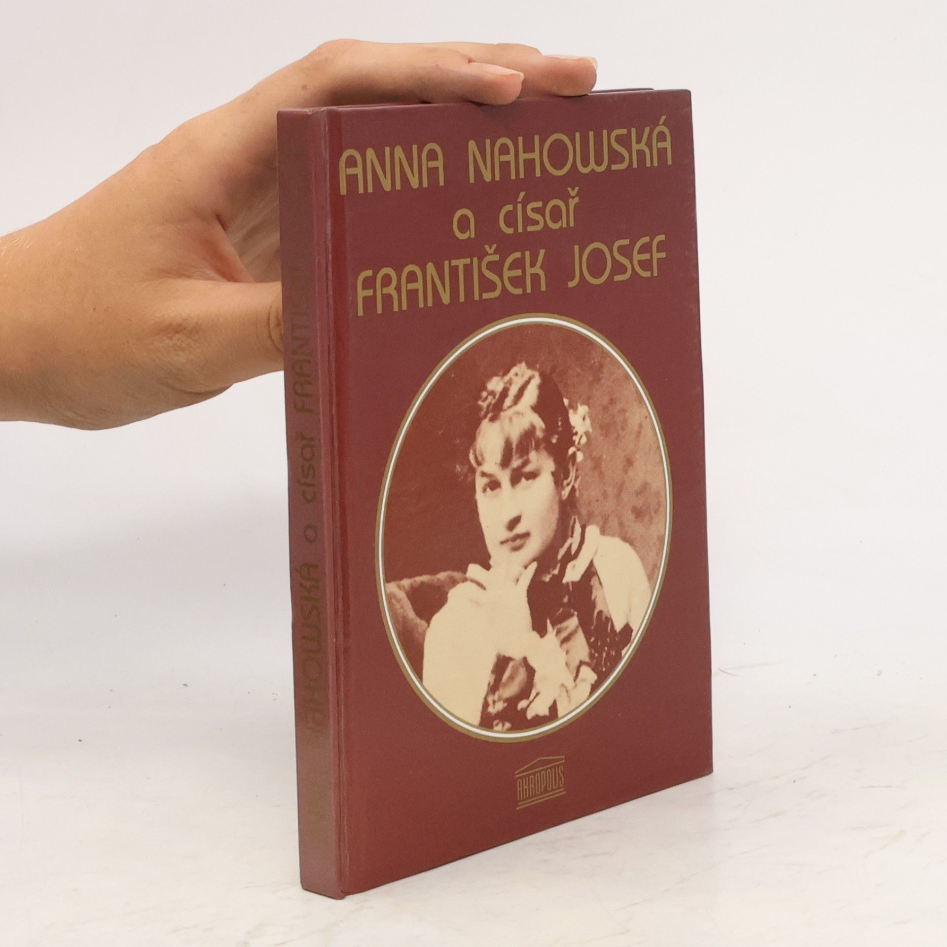 Friedrich Hans Saathen Anna Nahowská a císař František Josef: Zápisky