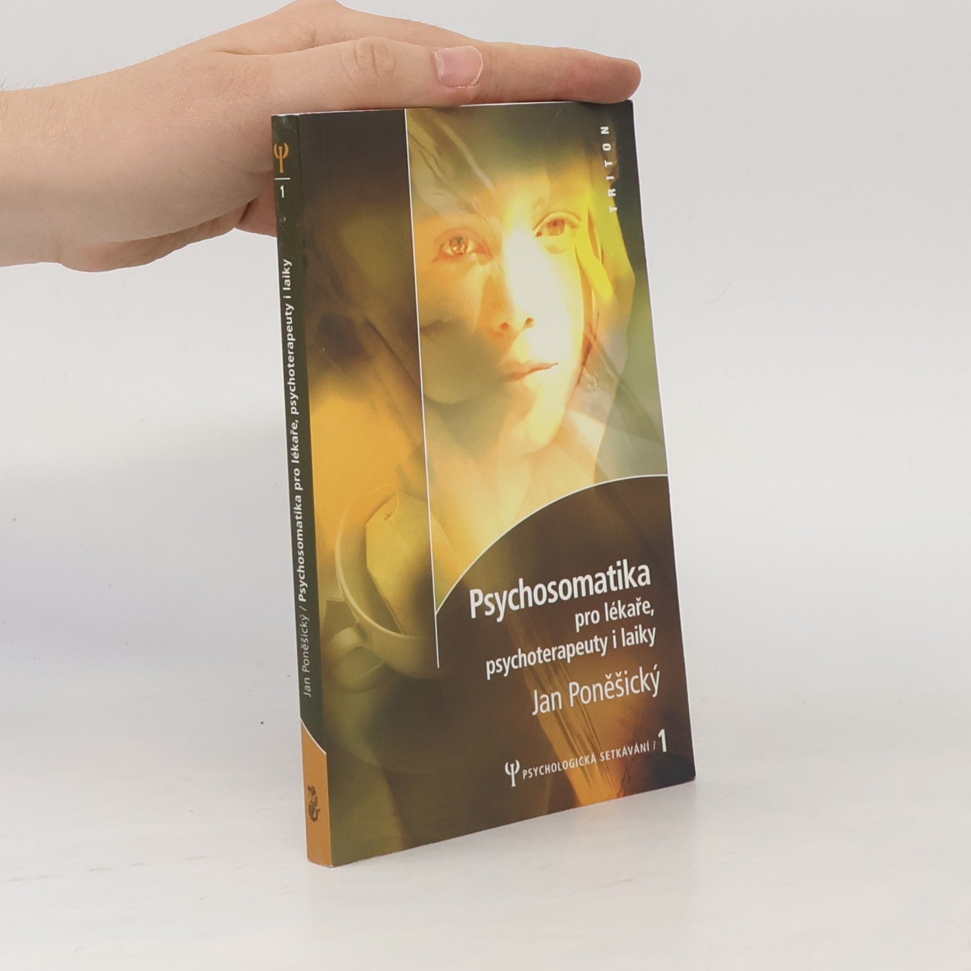Jan Poněšický Psychosomatika pro lékaře, psychoterapeuty i laiky
