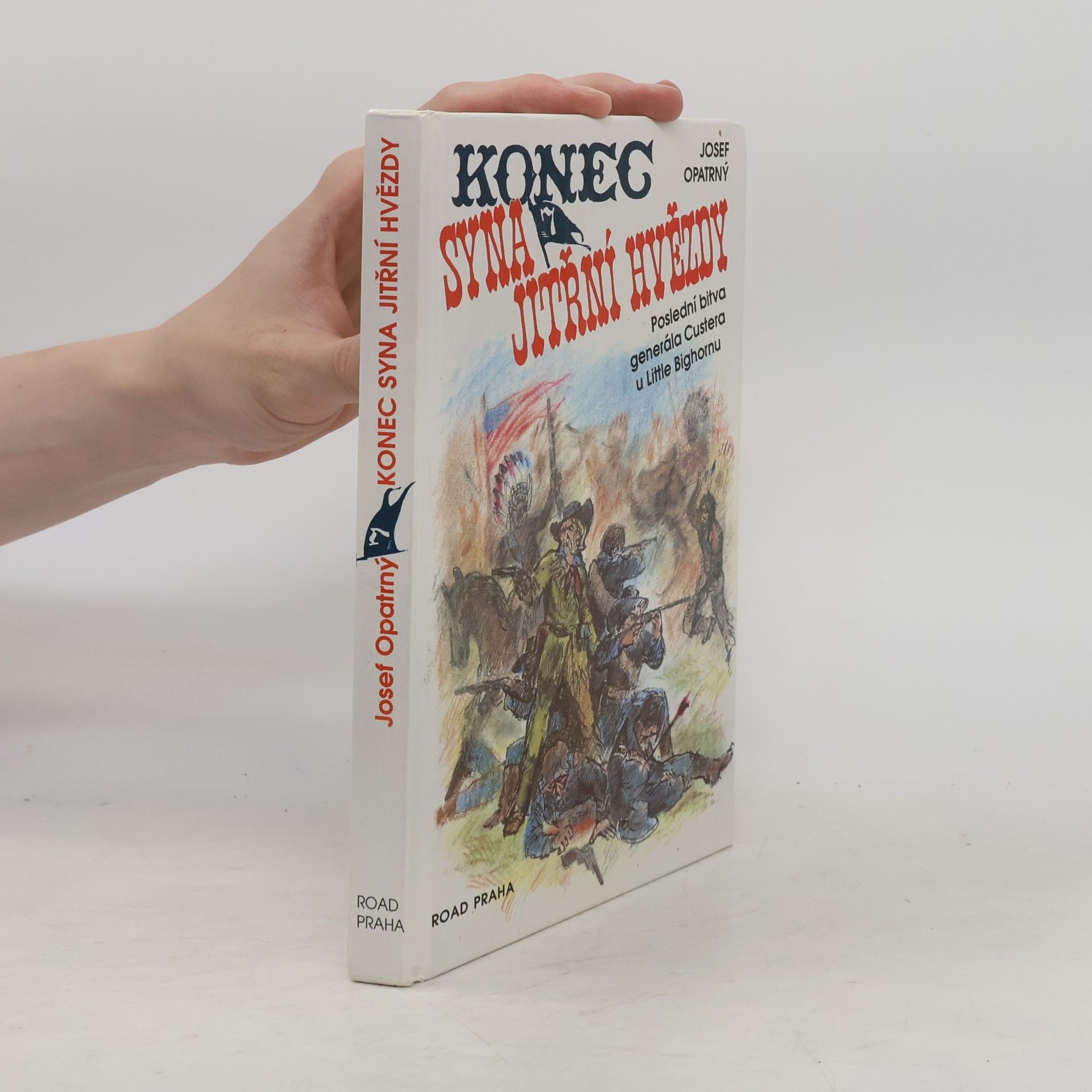 Konec syna Jitřní hvězdy. Poslední bitva generála Custera u Little Bighornu