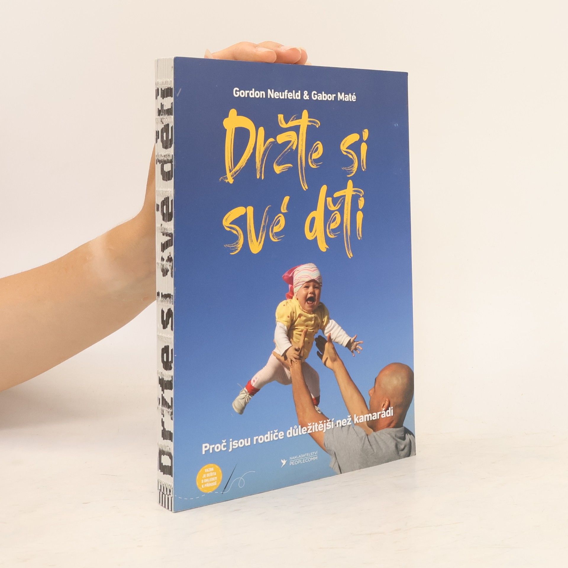 Gordon Neufeld Držte si své děti