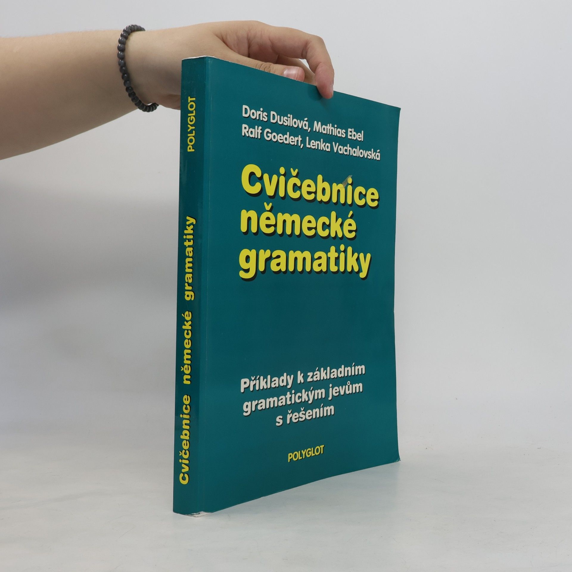 Autorenkollektiv Cvičebnice německé gramatiky : Příklady k základním gramatickým jevům s řešením