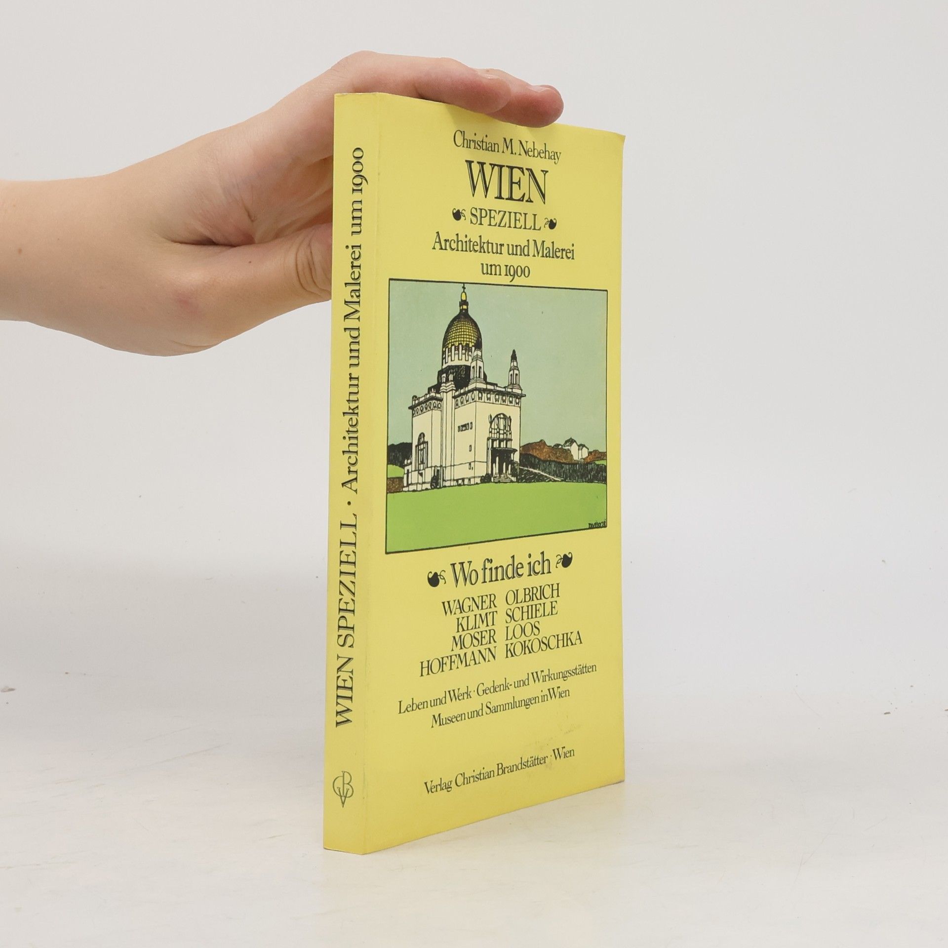 Christian Nebehay Wien speziell. Architektur und Malerei um 1900