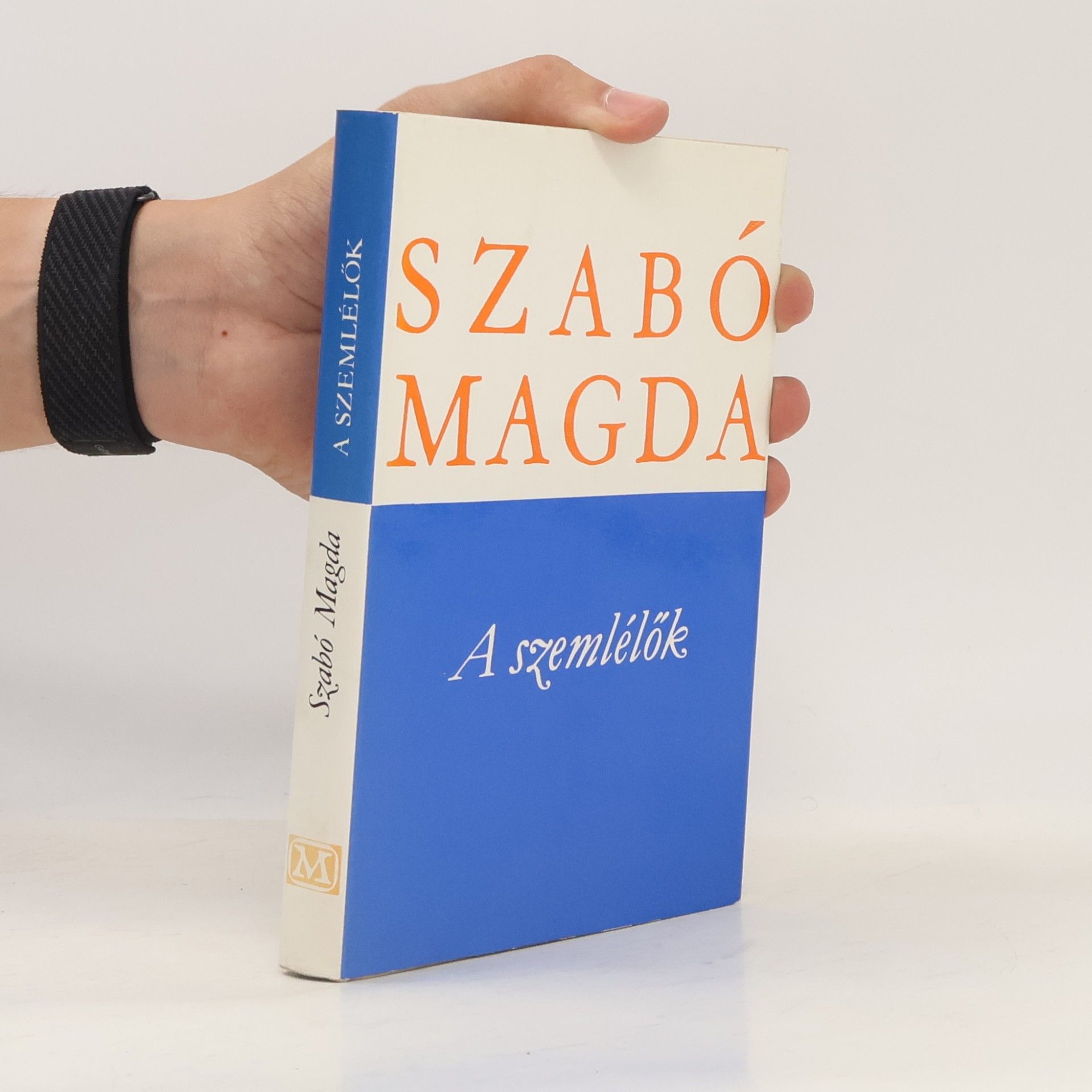 Magda Szabó A szemlélők