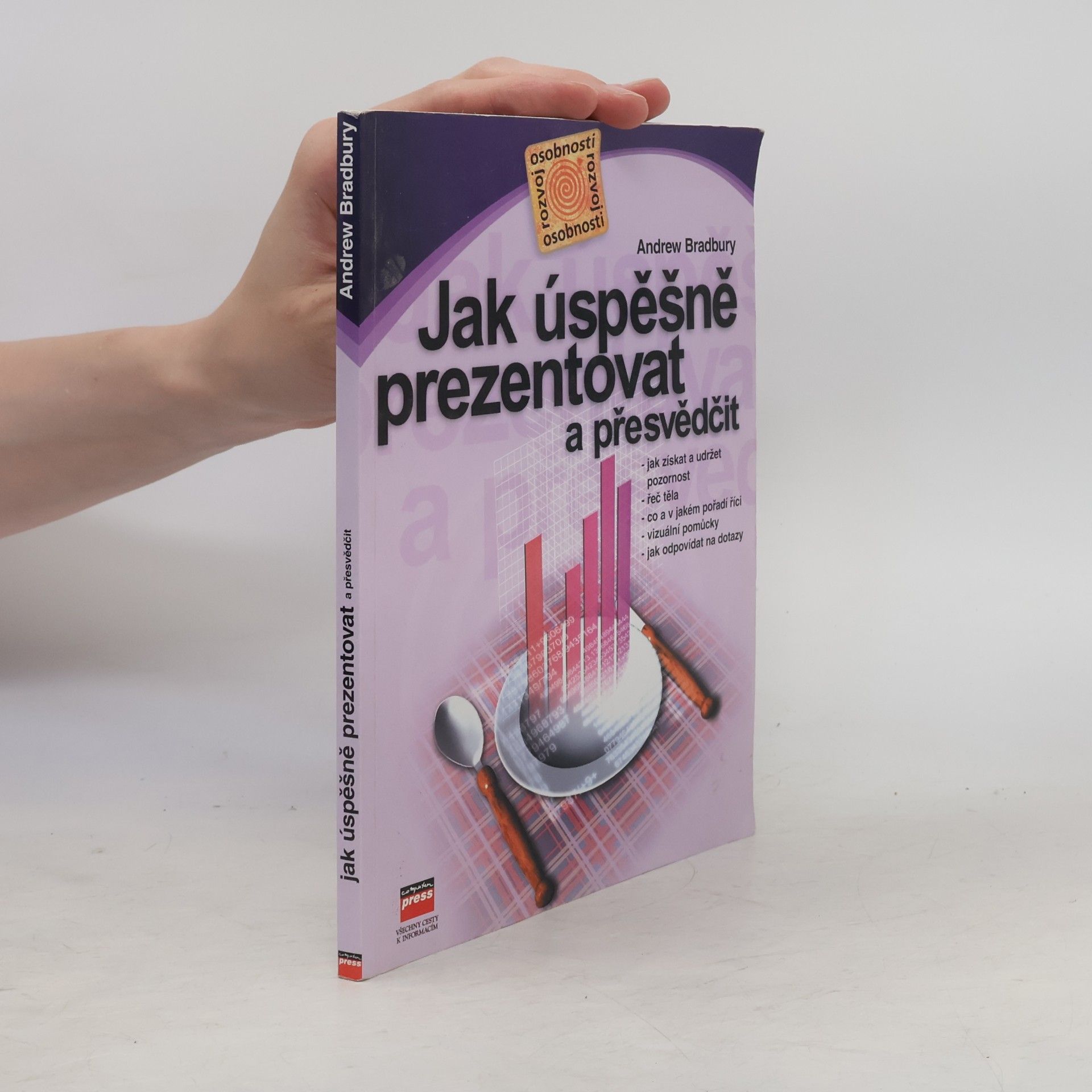 Andrew Bradbury Jak úspěšně prezentovat a přesvědčit