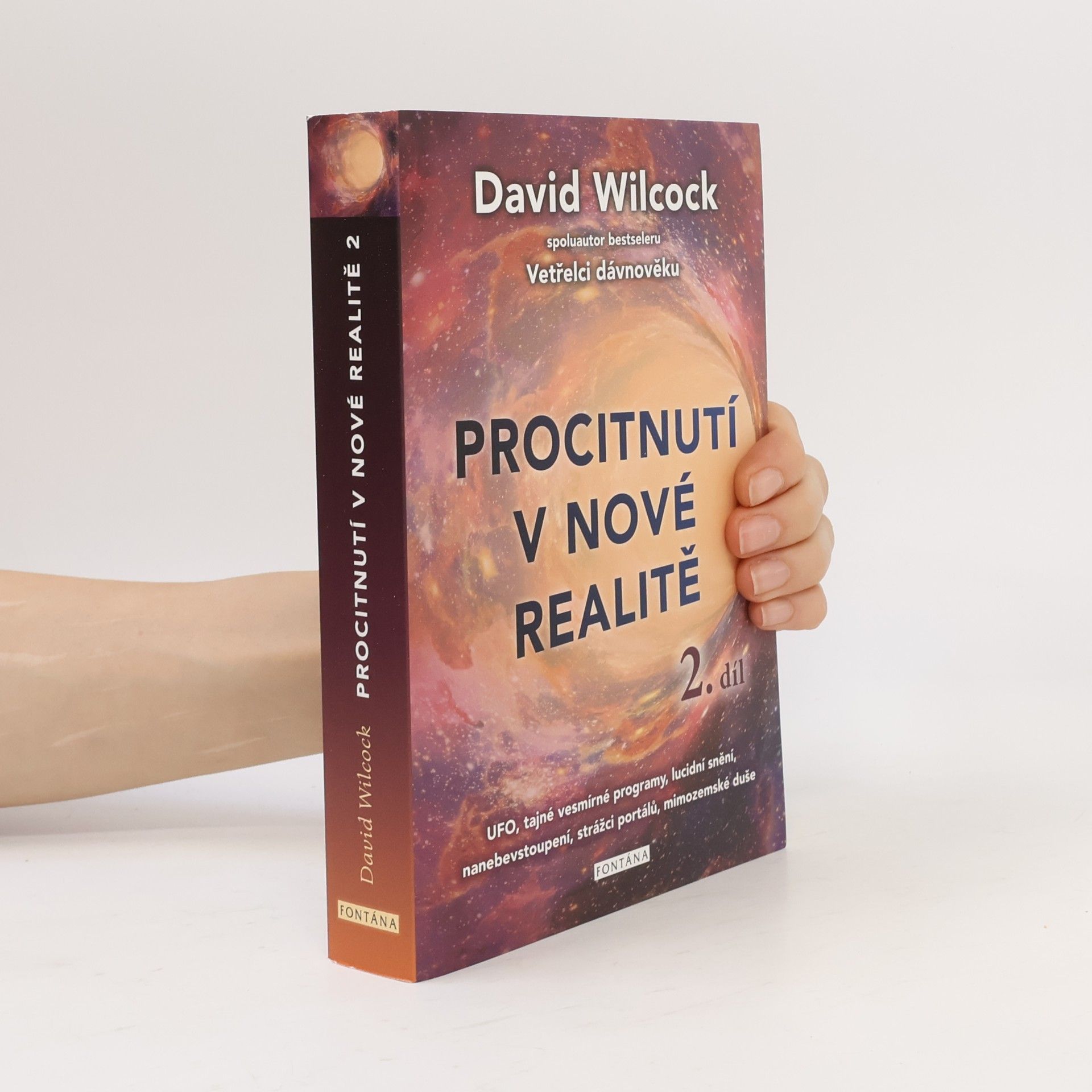 Jan Kozák Procitnutí v nové realitě. II. díl, UFO, tajné vesmírné programy, lucidní snění, nanebevstoupení, strážci portálů, mimozemské duše