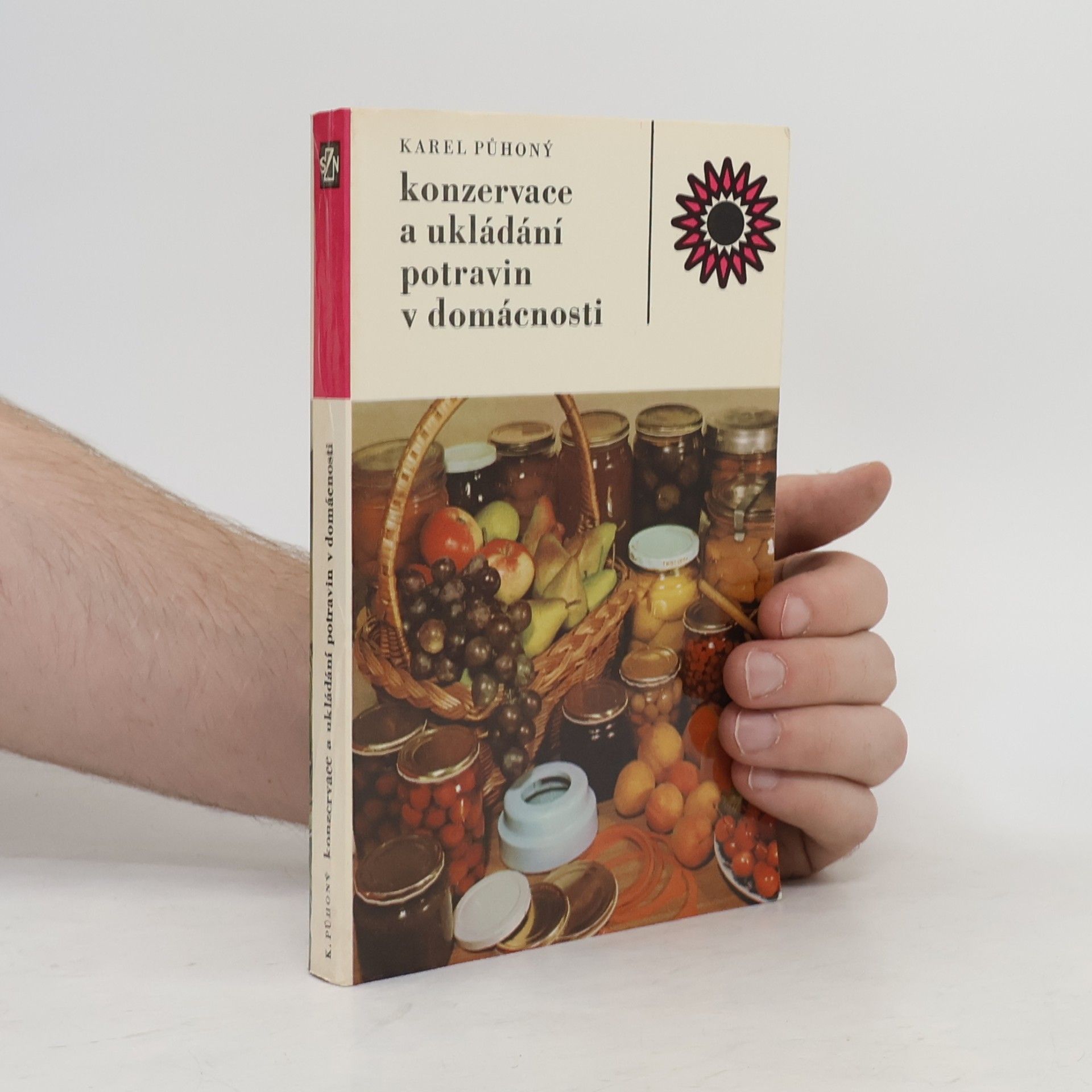 Karel Půhoný Konzervace a ukládání potravin v domácnosti
