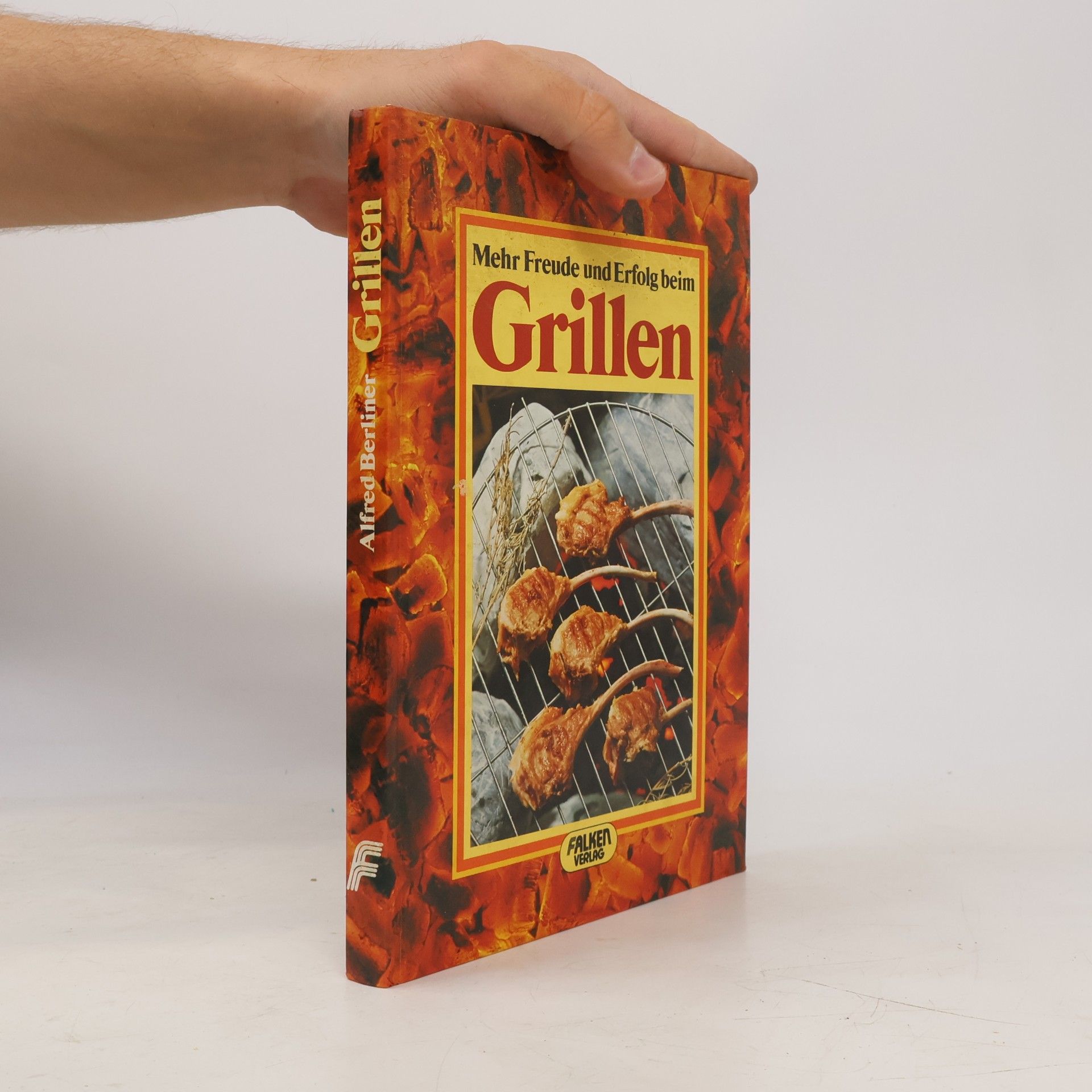 Alfred Berliner Mehr Freude und Erfolg beim Grillen