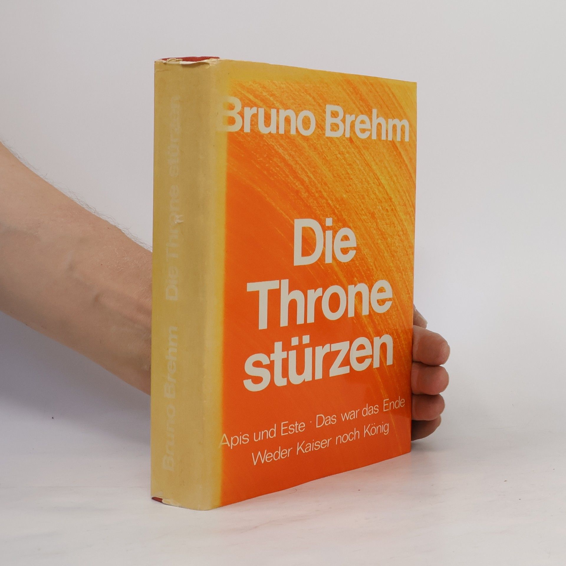Bruno Brehm Die Throne stürzen