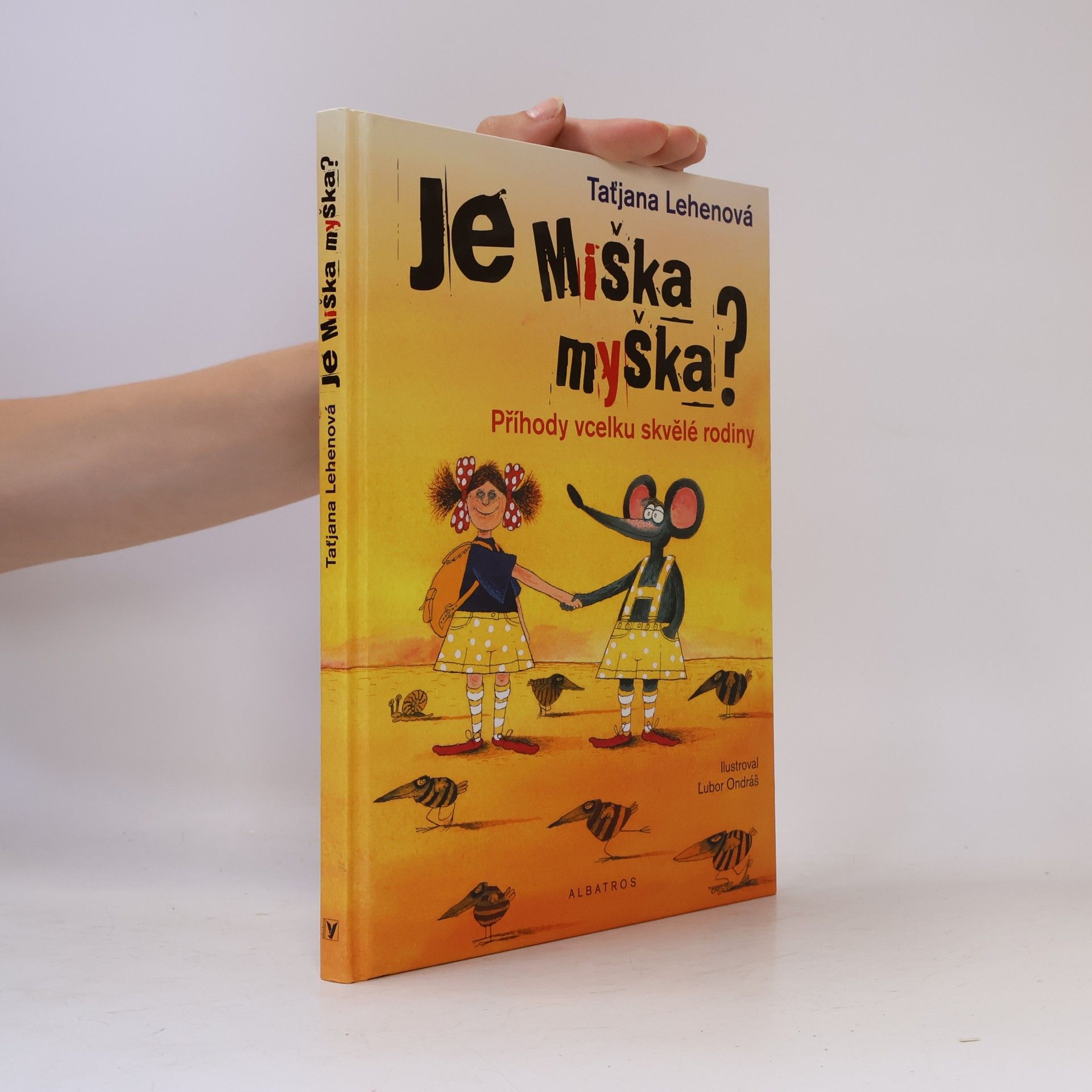 Je Miška myška? : příhody vcelku skvělé rodiny