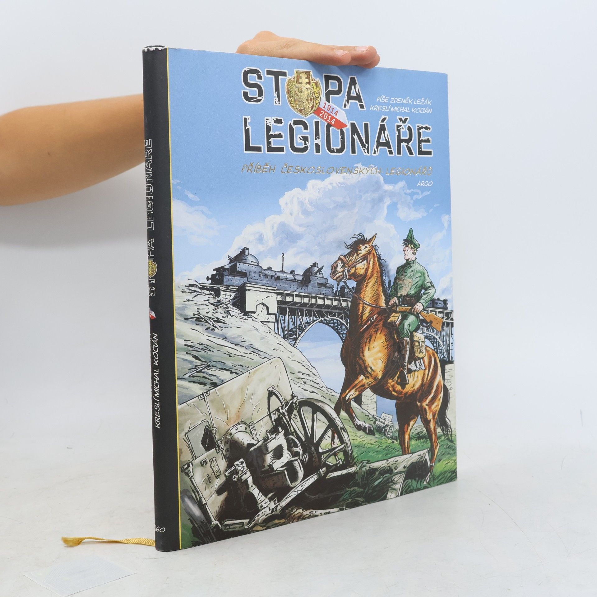 Stopa legionáře – příběh československých legionářů: 1914-2014