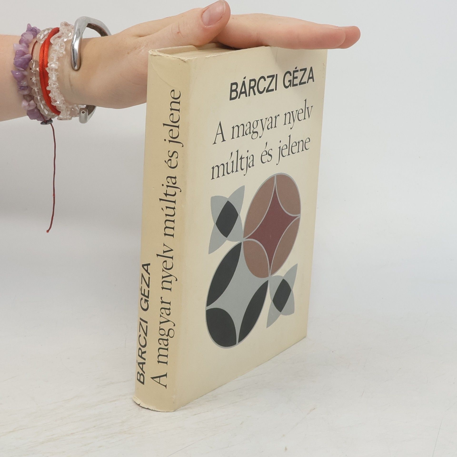 Geza Barczi A magyar nyelv múltja és jelene