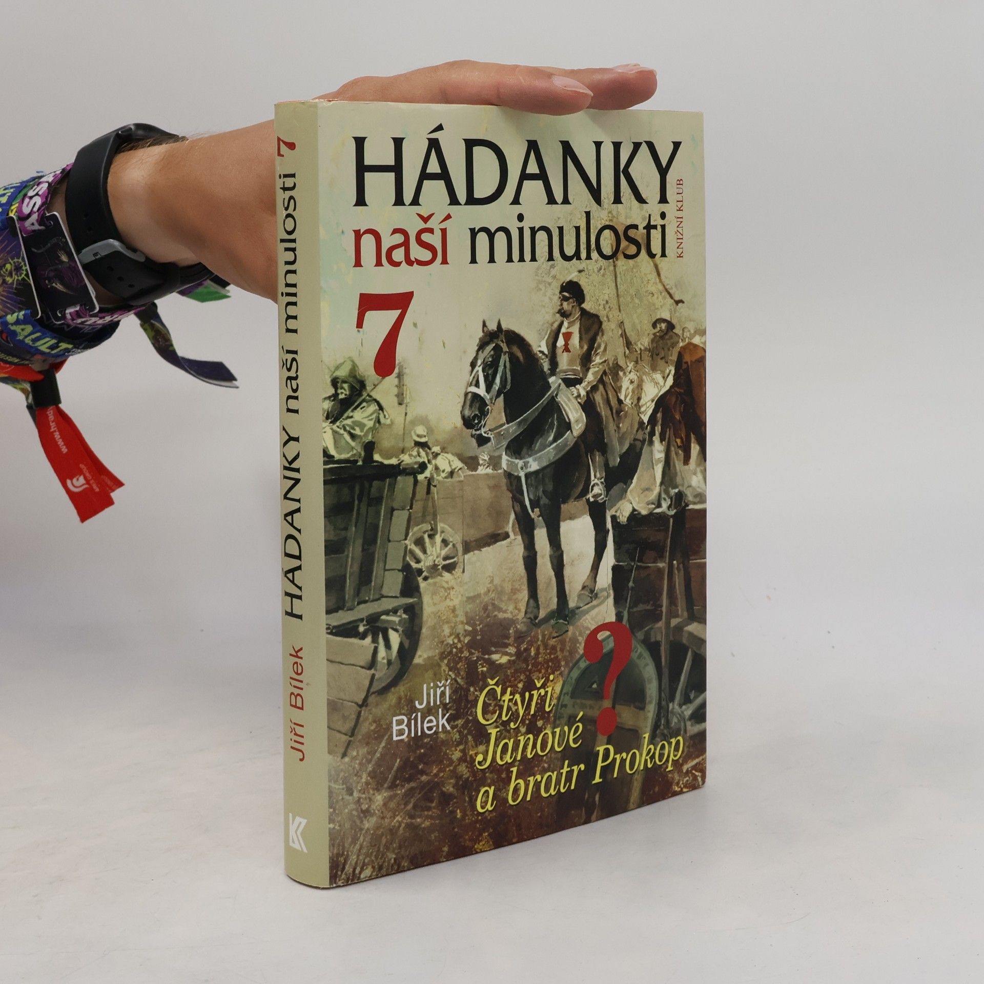 Jiří Bílek Hádanky naší minulosti 7. Čtyři Janové a bratr Prokop