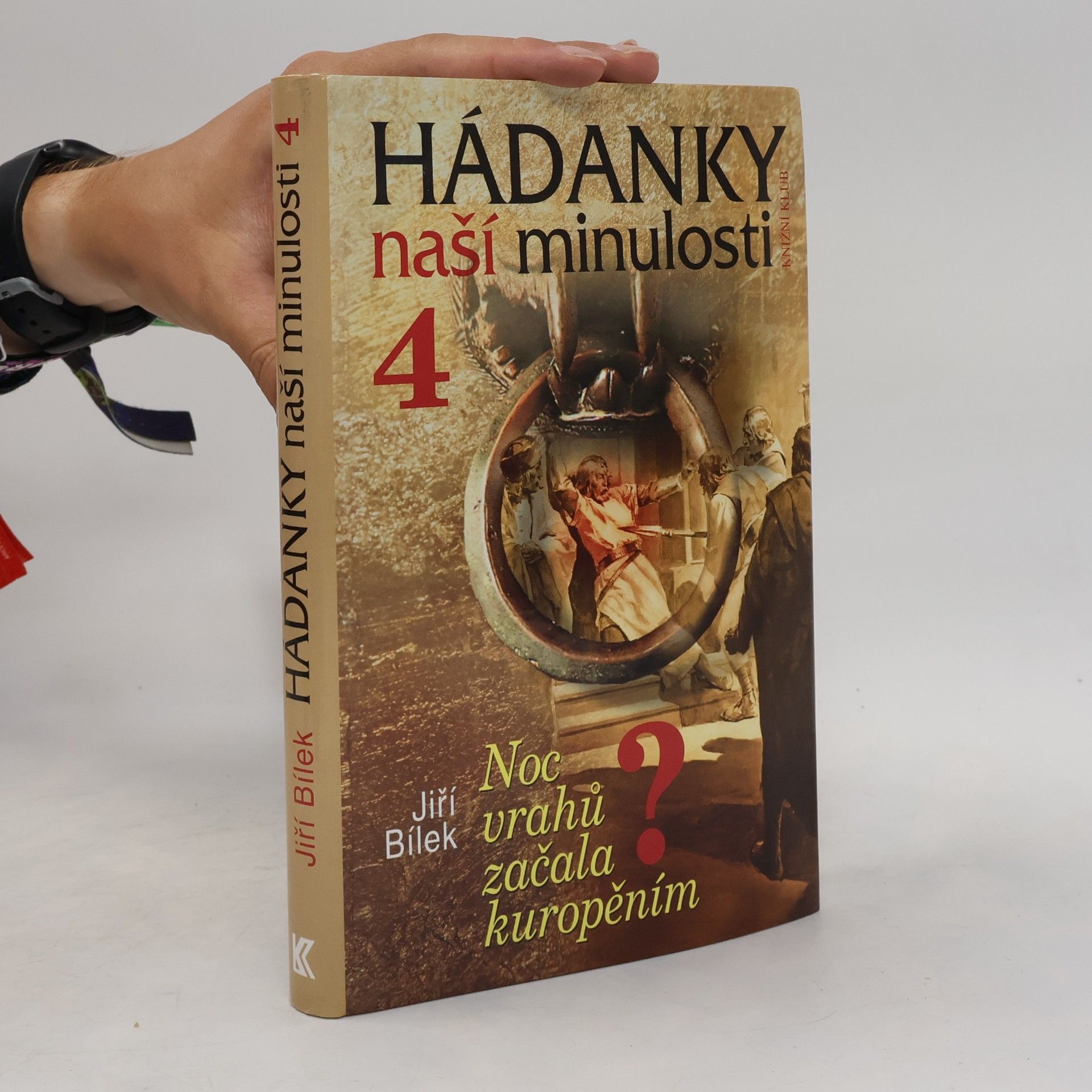 Jiří Bílek Hádanky naší minulosti 4