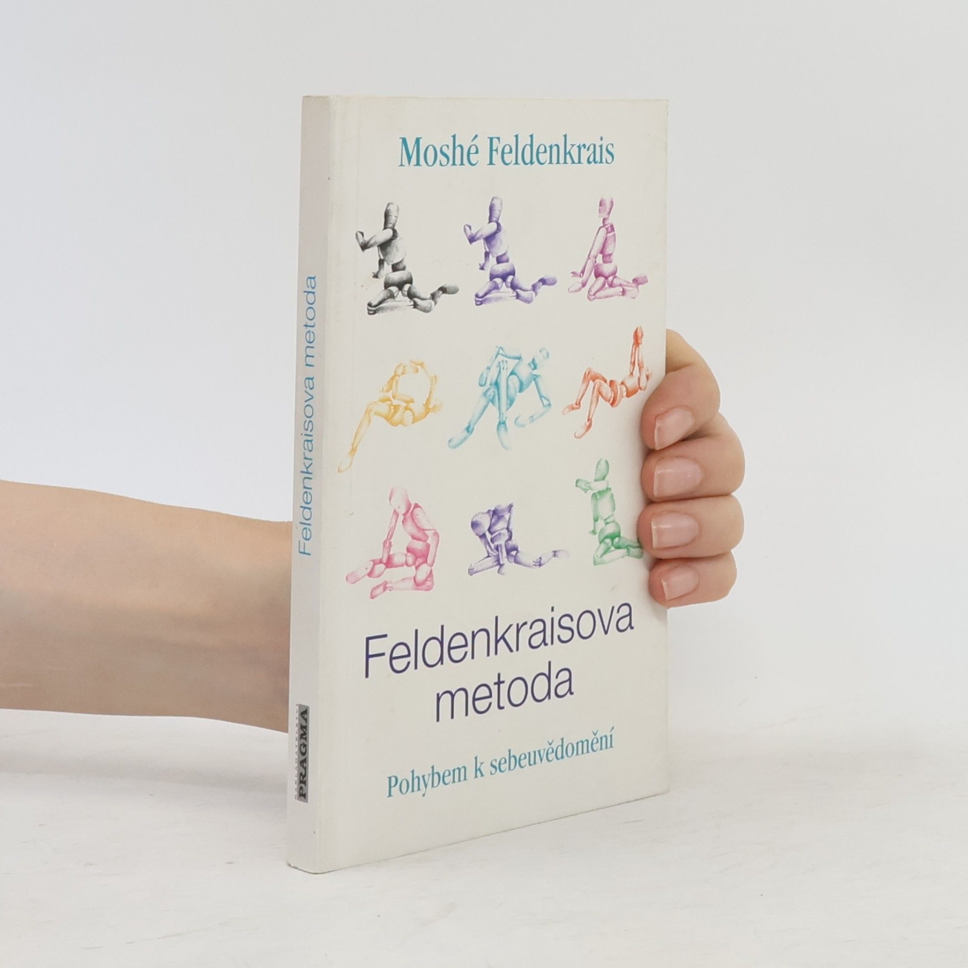 Moshé Feldenkrais Feldenkraisova metoda, Pohybem k sebeuvědomění