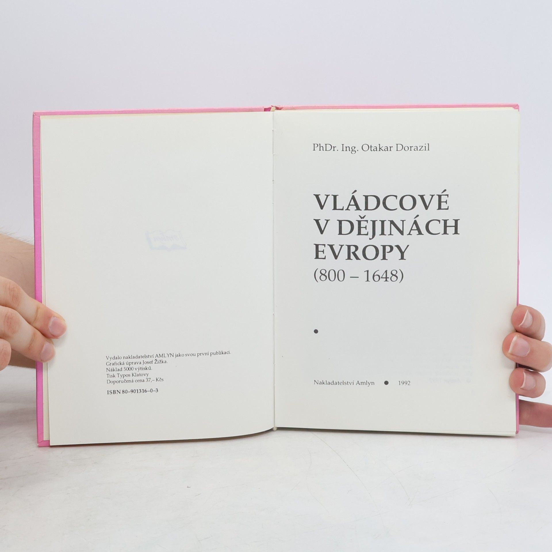 Otakar Dorazil Vládcové v dějinách Evropy (800-1648) 1.