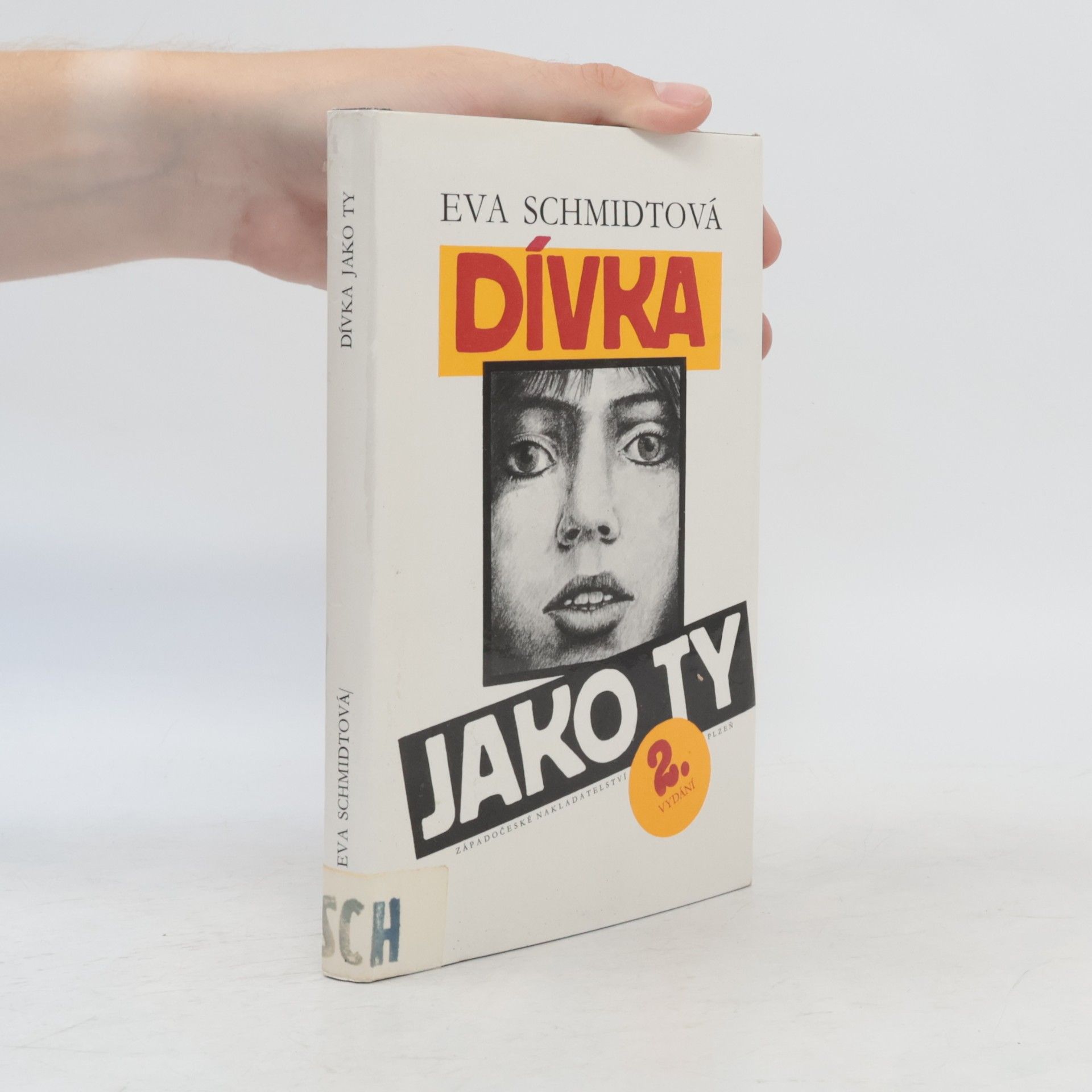 Eva Schmidt Dívka jako ty