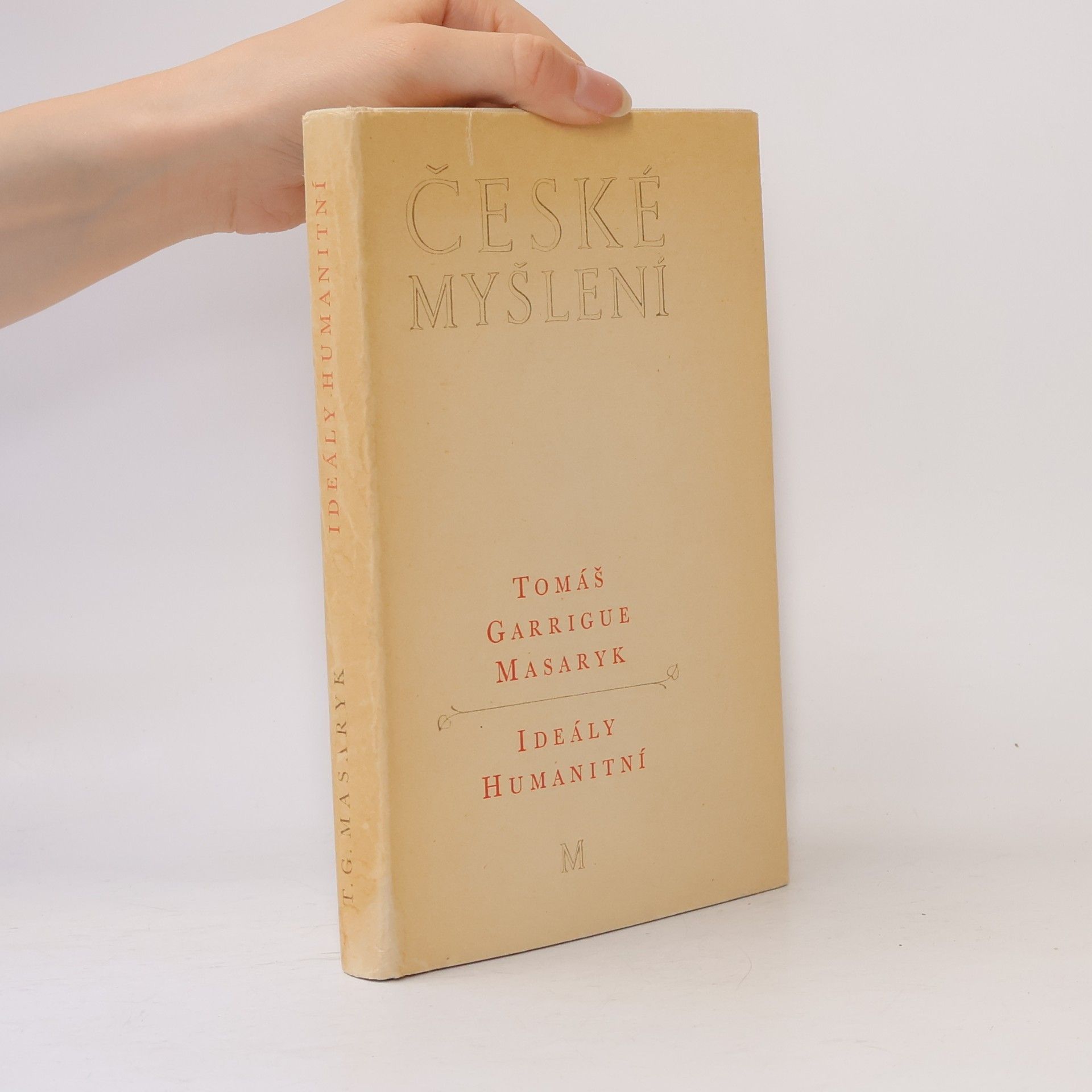 Tomáš Garrigue Masaryk České myšlení. Ideály humanitní