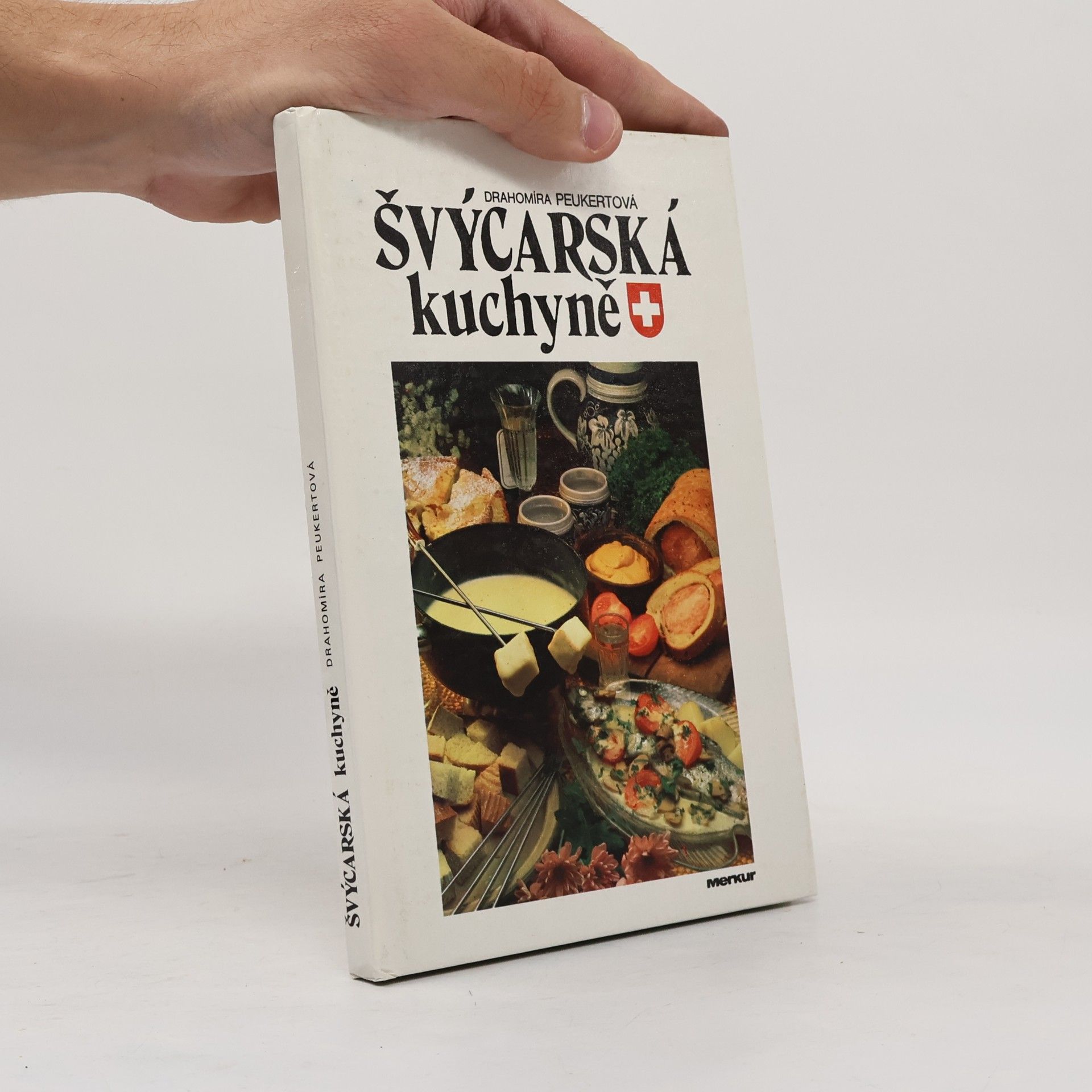 Drahomíra Peukertová Švýcarská kuchyně