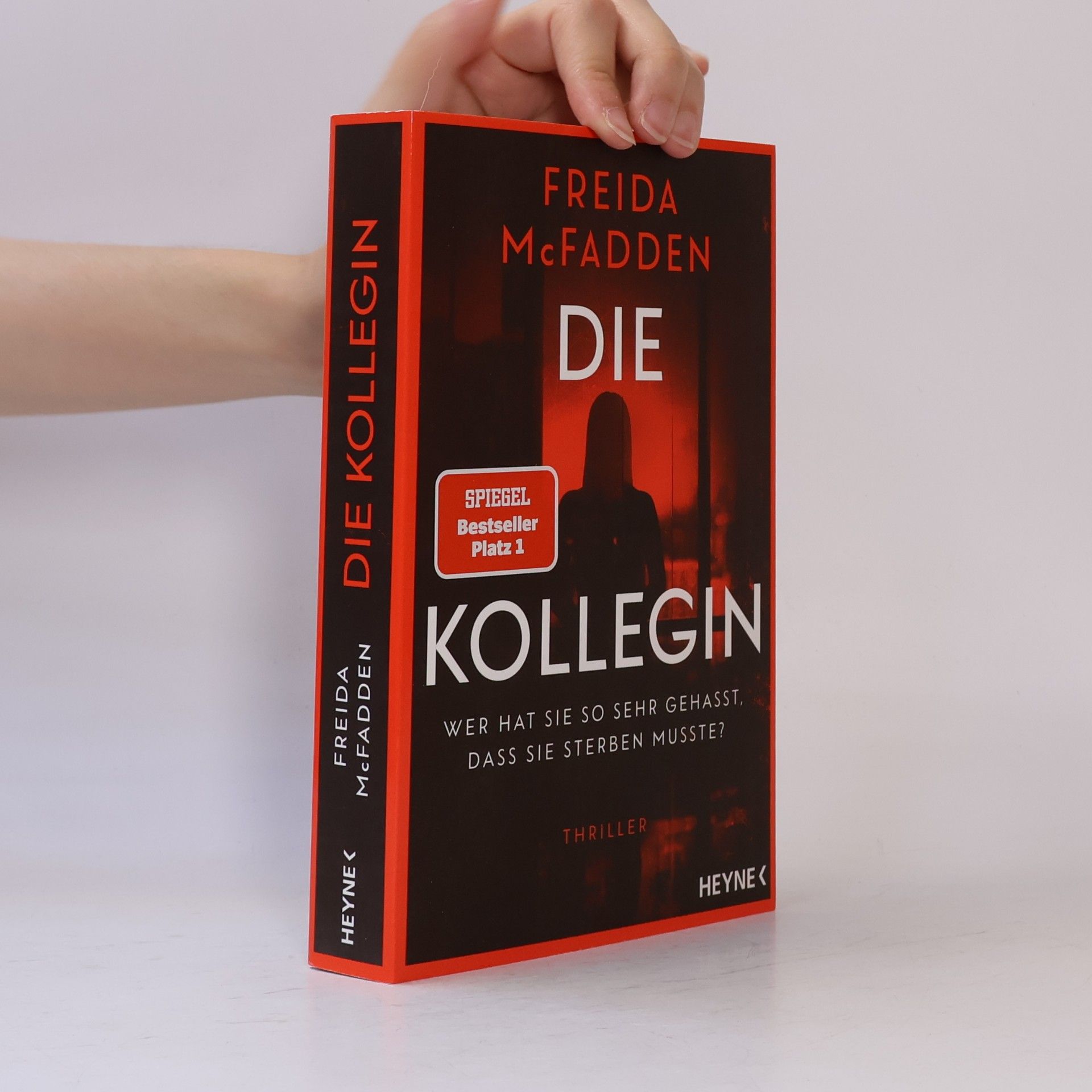 Freida McFaddenová Die Kollegin - Wer hat sie so sehr gehasst, dass sie sterben musste?