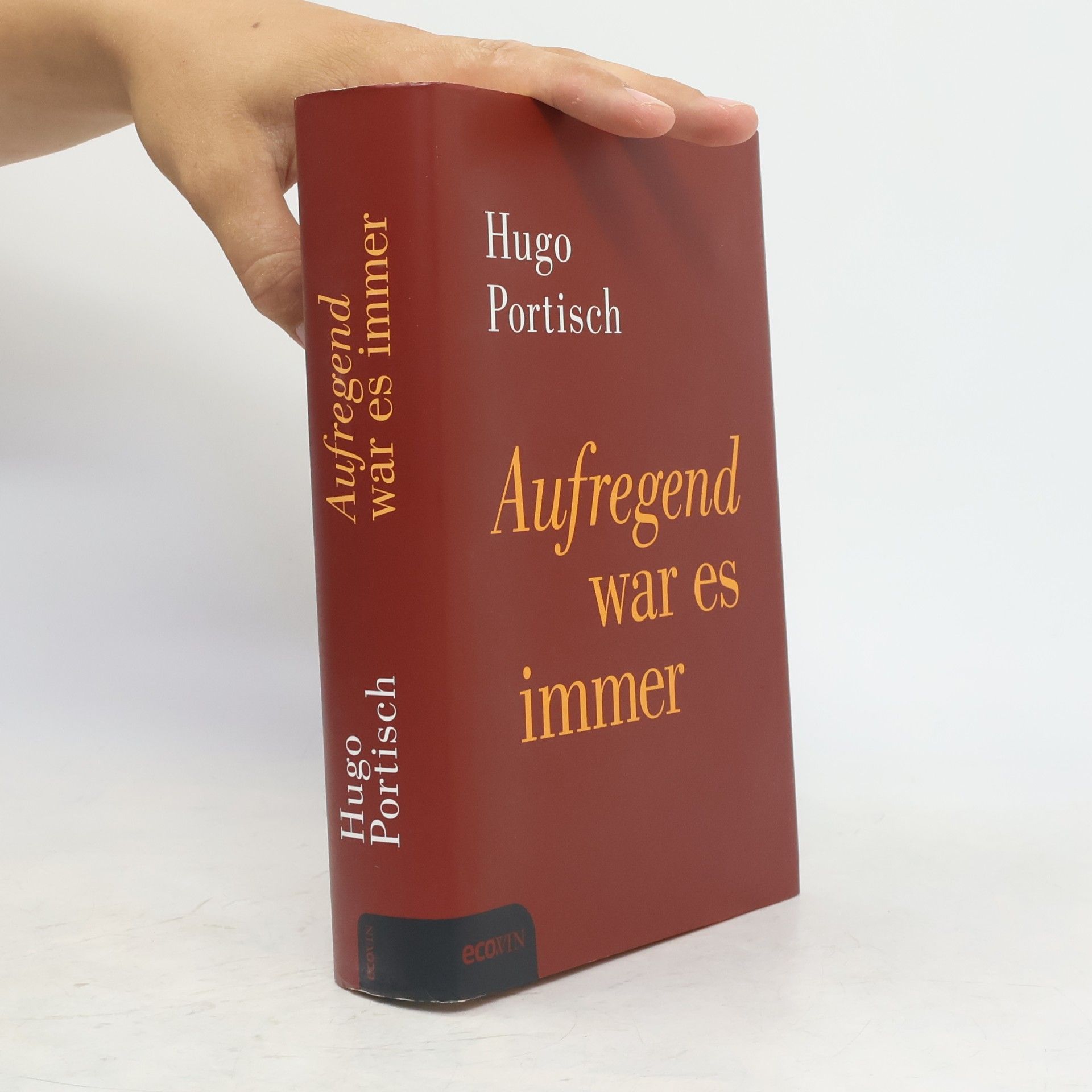 Hugo Portisch Aufregend war es immer