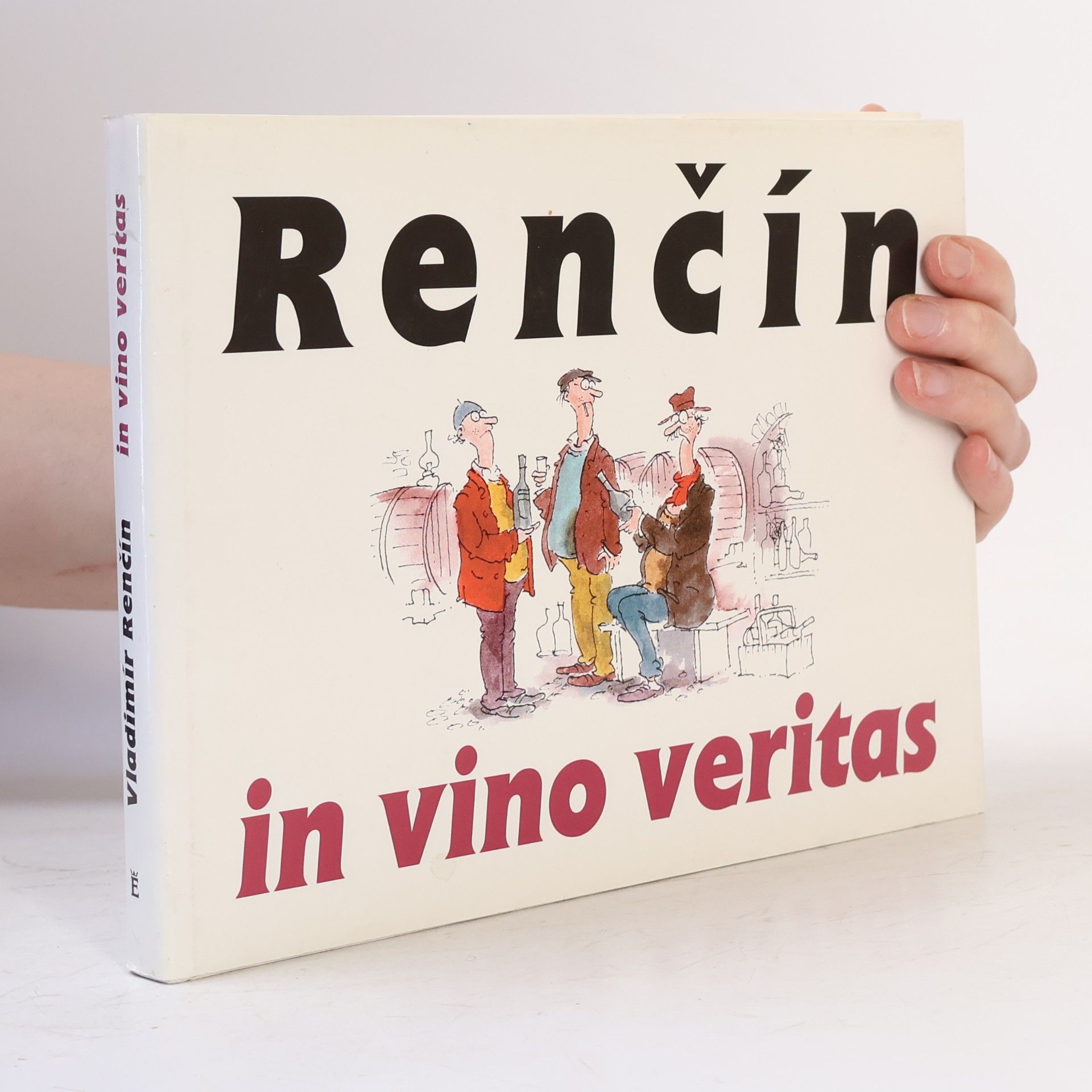 Vladimír Renčín Renčín. In vino veritas In vino veritas