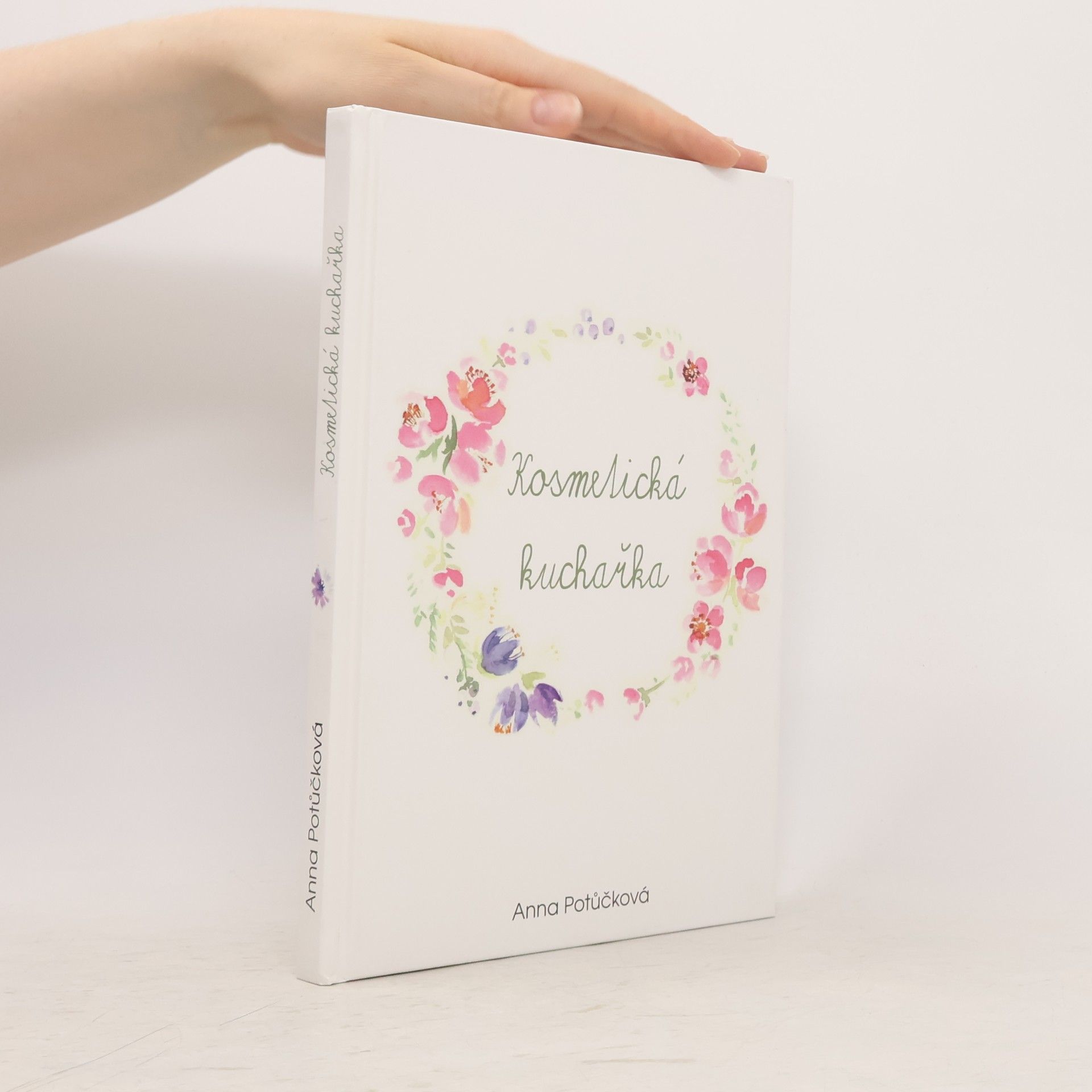 Anna Potůčková Kosmetická kuchařka
