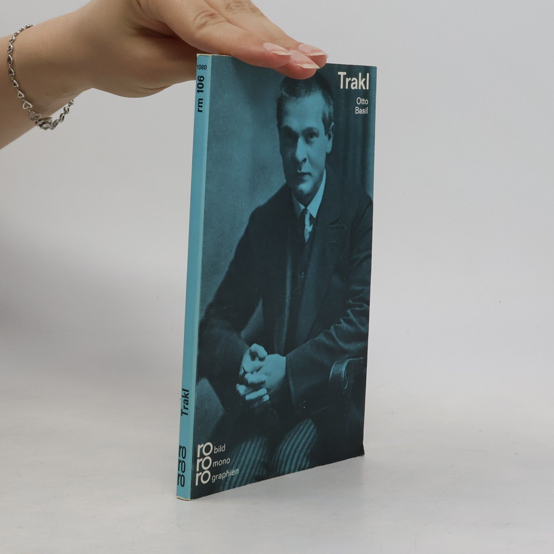 Otto Basil Georg Trakl in Selbstzeugnissen und Bilddokumenten