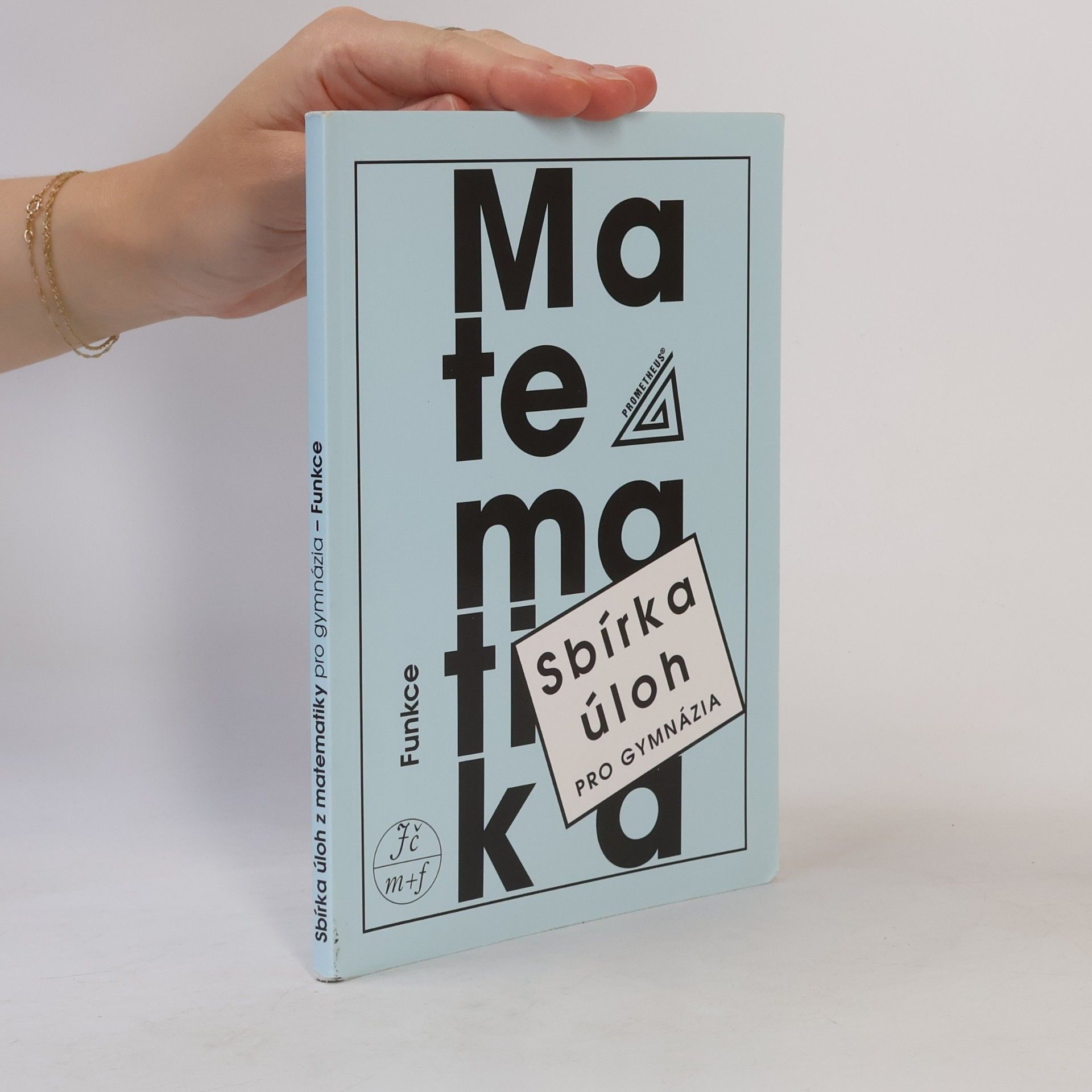 Oldřich Odvárko Sbírka úloh z matematiky pro gymnázia. Funkce