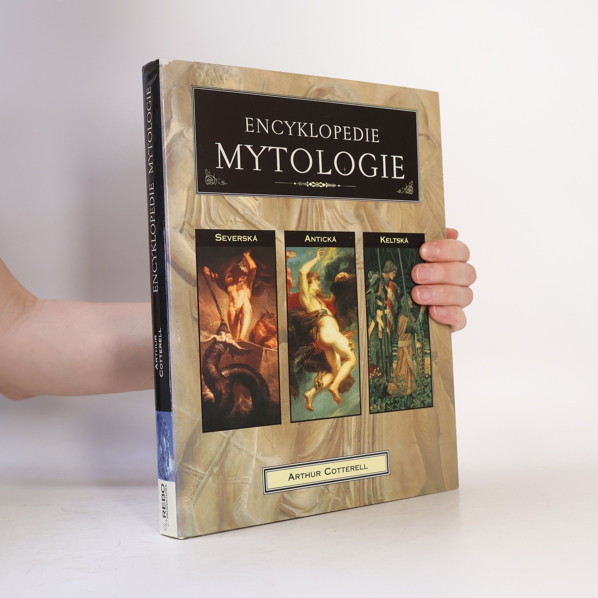 Arthur Cotterell Encyklopedie mytologie. Antická, keltská, severská