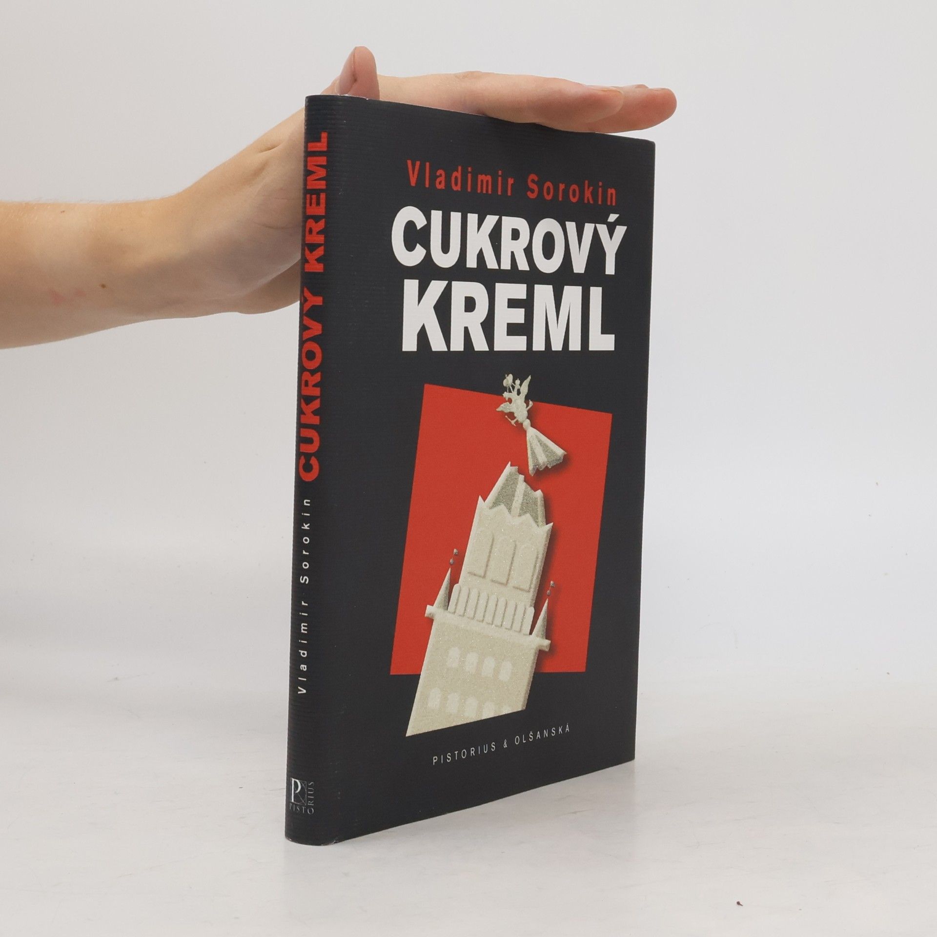 Vladimir Sorokin Cukrový Kreml