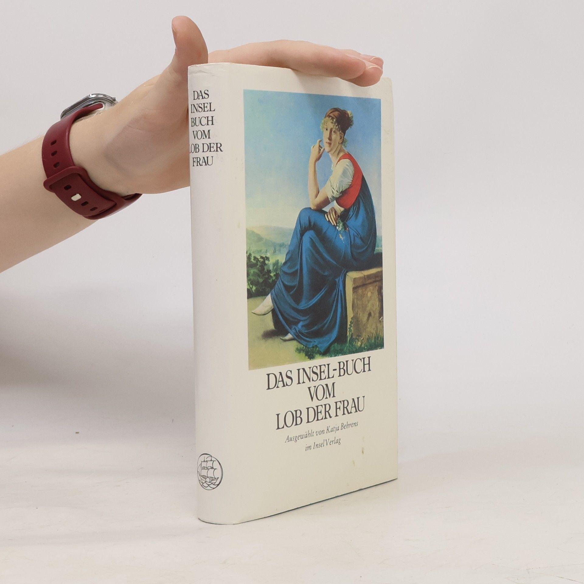 Katja Behrens Das Insel-Buch vom Lob der Frau