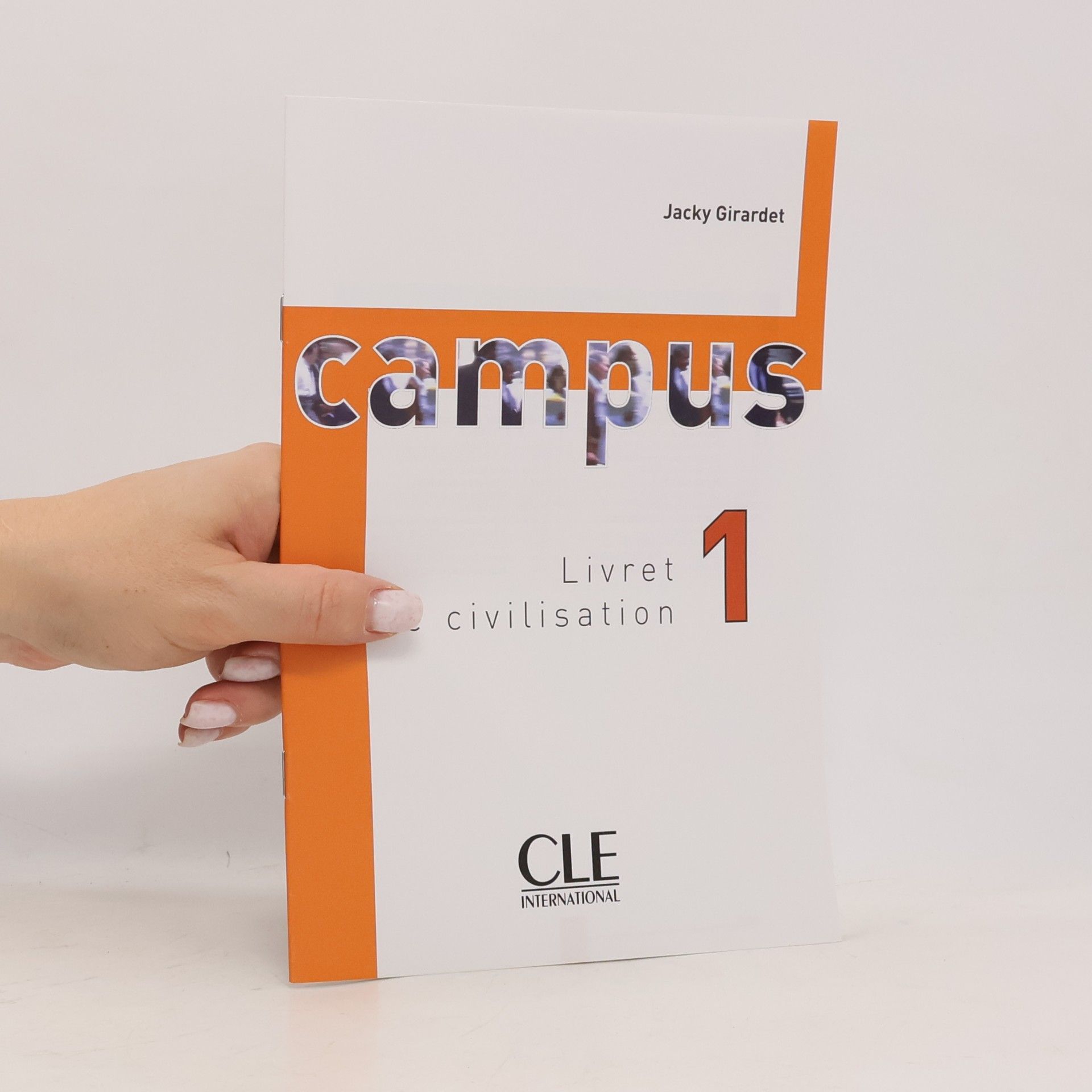 Jacky Girardet Campus : méthode de français. 1