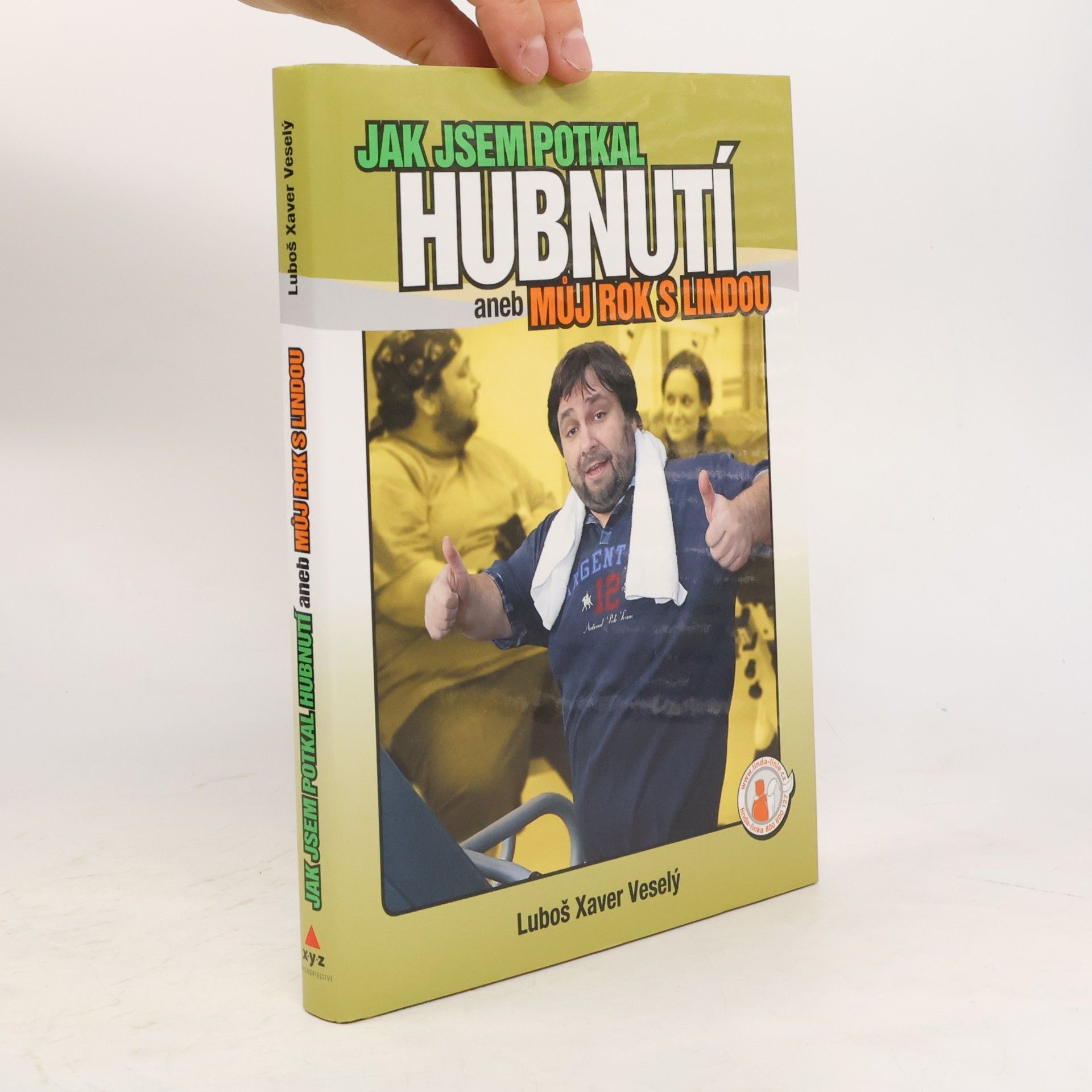 Luboš Veselý Jak jsem potkal hubnutí aneb Můj rok s Lindou