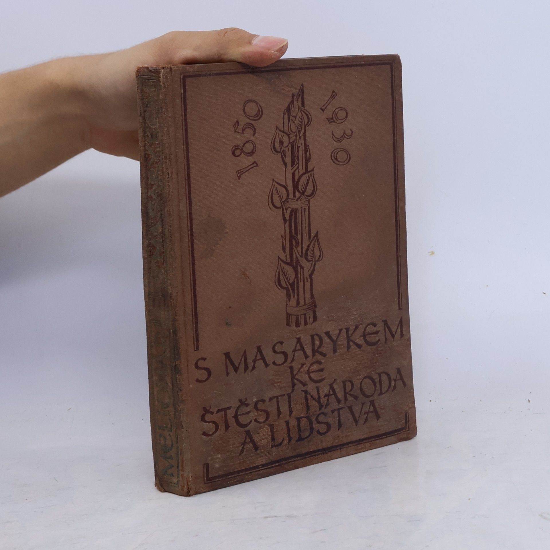 Václav Melichar S Masarykem ke štěstí národa a lidstva