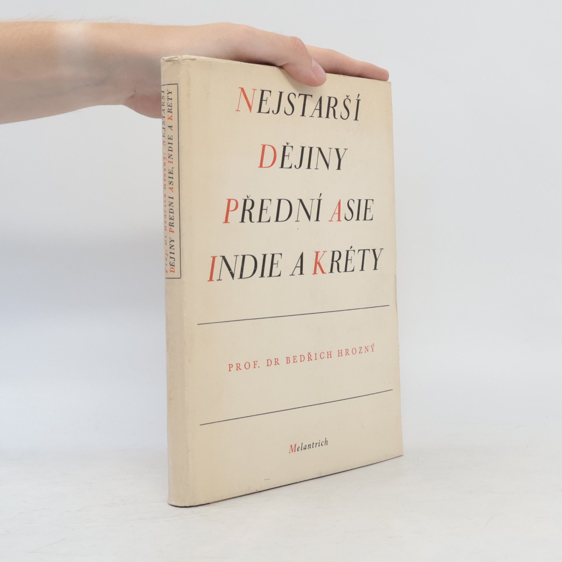 Friedrich Hrozny Nejstarší dějiny Přední Asie, Indie a Kréty
