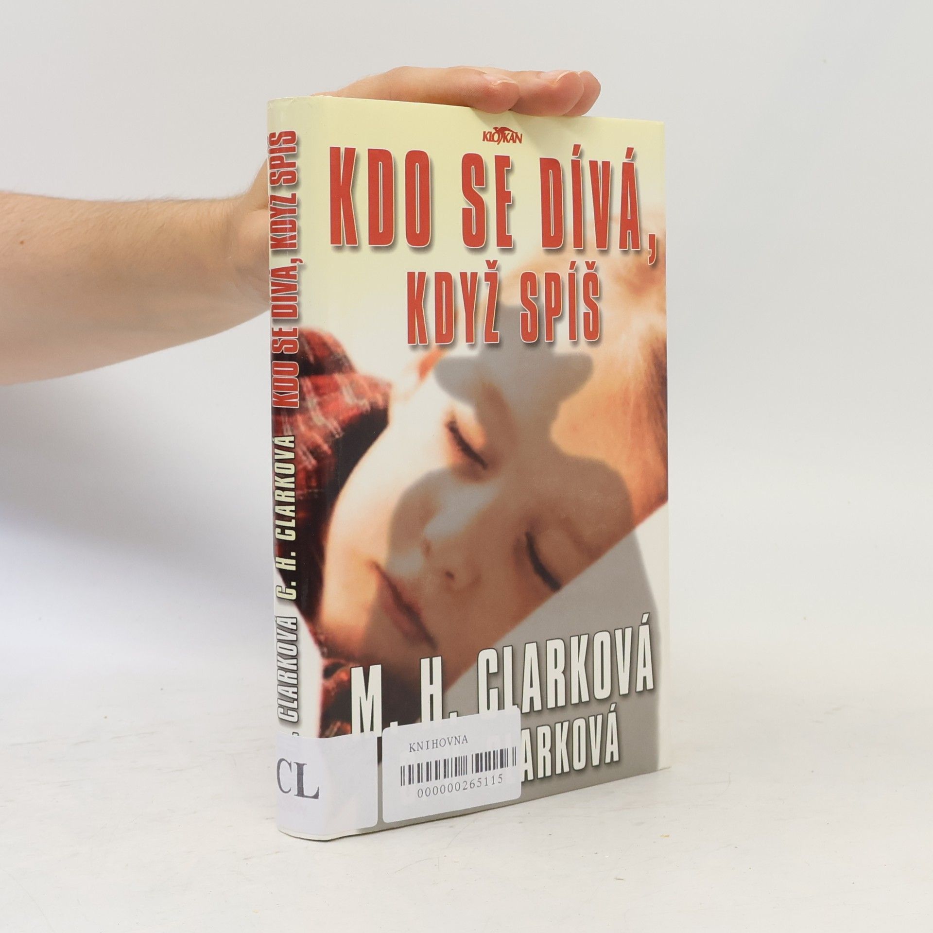 Mary Higgins Clark Kdo se dívá, když spíš