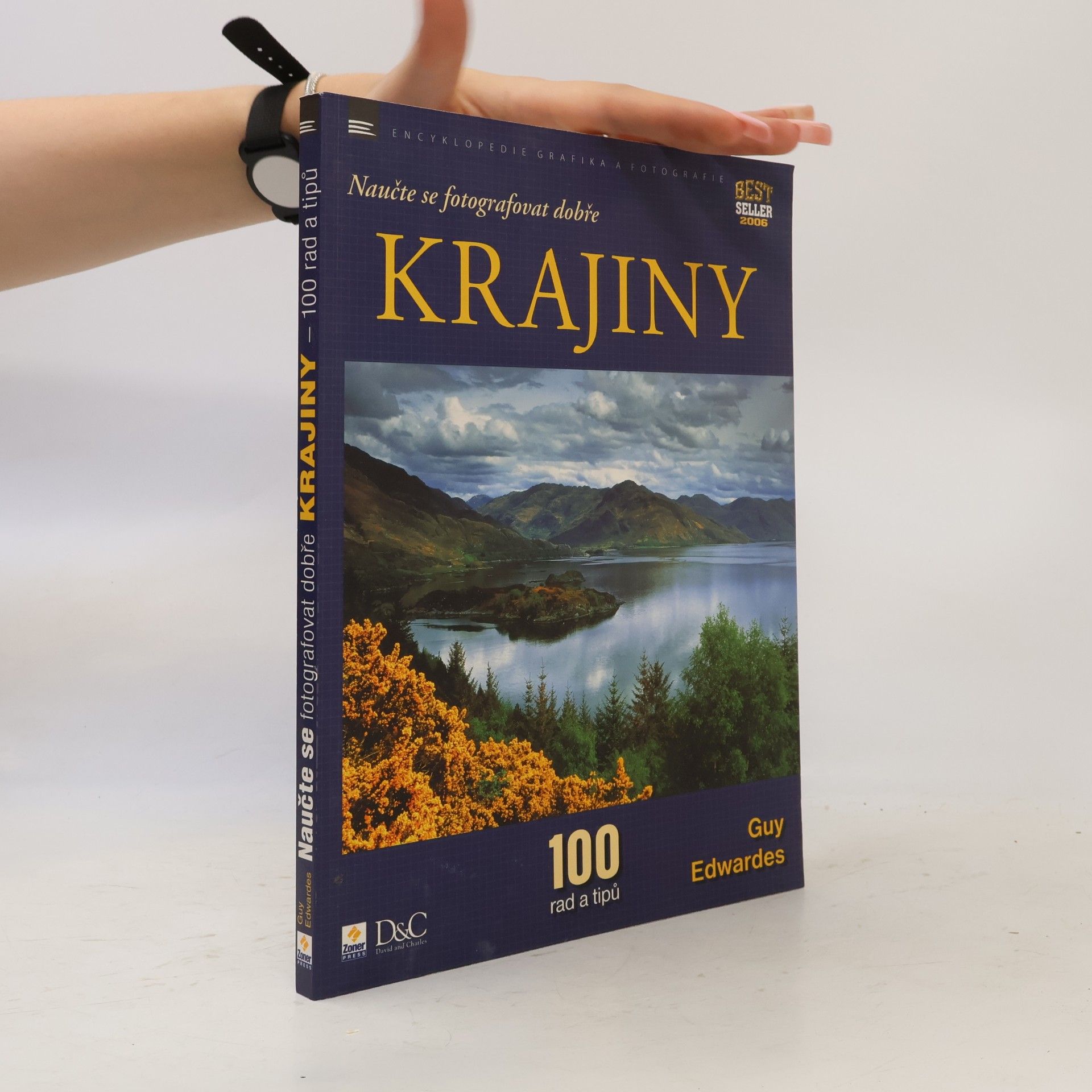 Guy Edwardes Naučte se fotografovat dobře krajiny. 100 rad a tipů