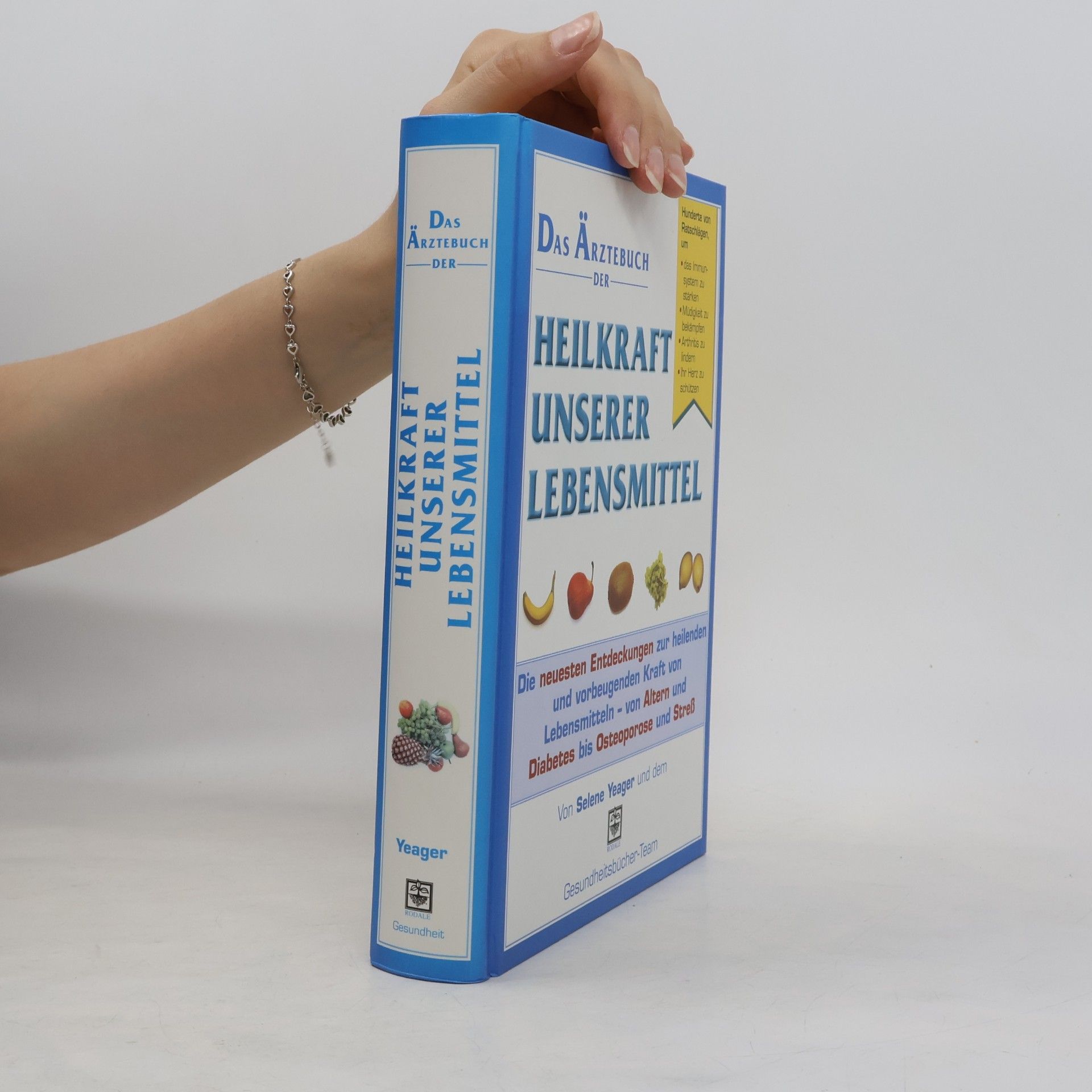 Selene Yeager Das Ärztebuch der Heilkraft unserer Lebensmittel