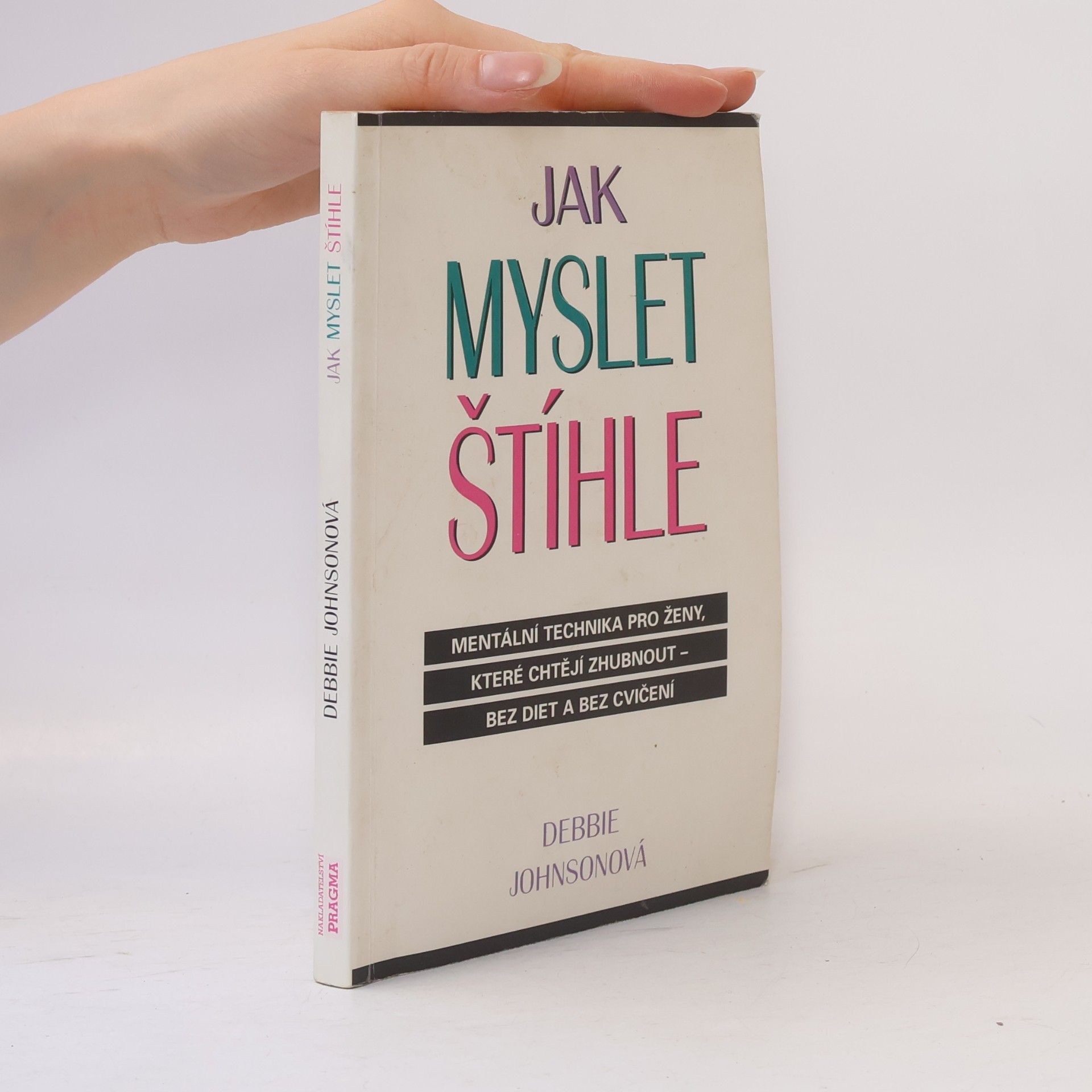 Debbie Johnson Jak myslet štíhle