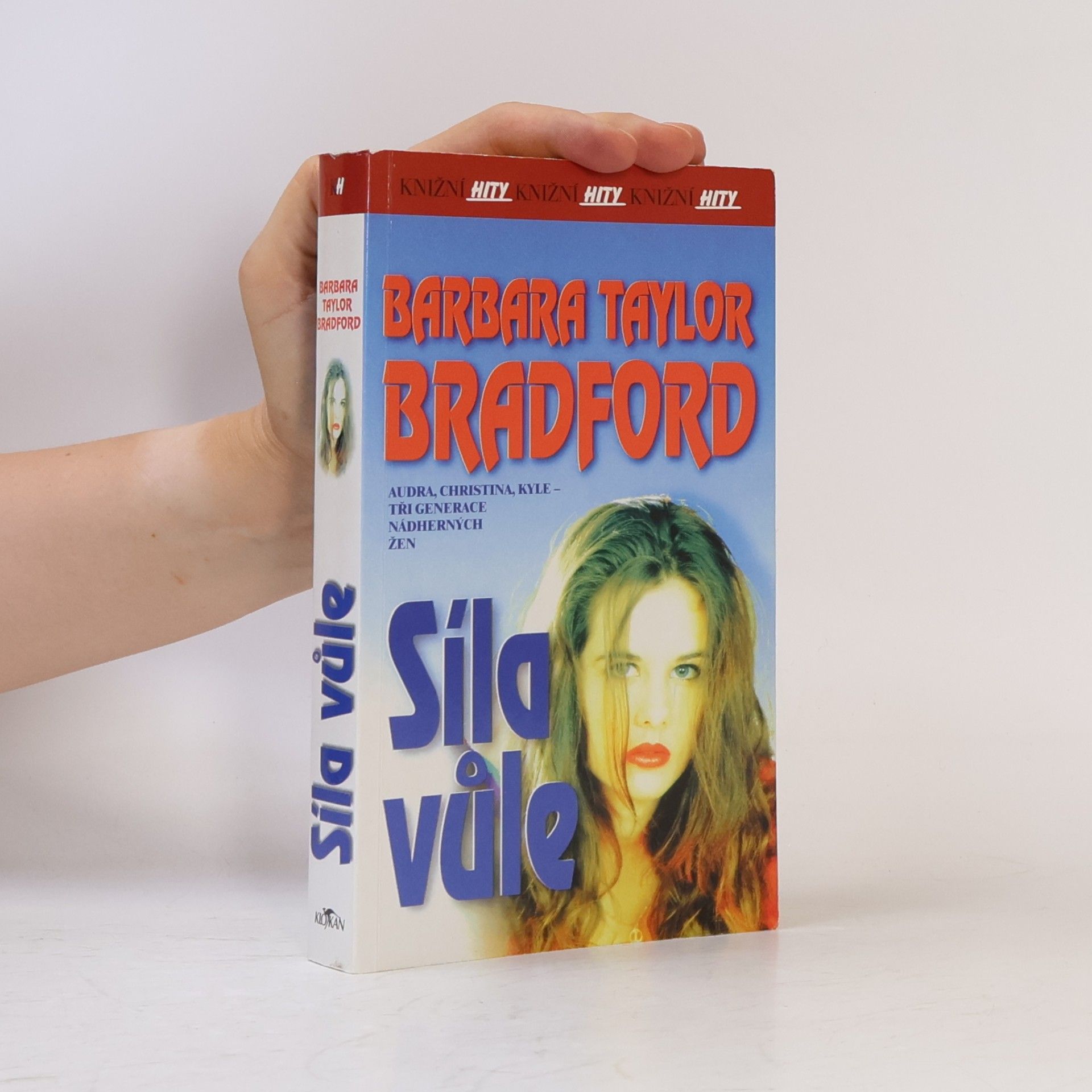 Barbara Taylor Bradford Síla vůle