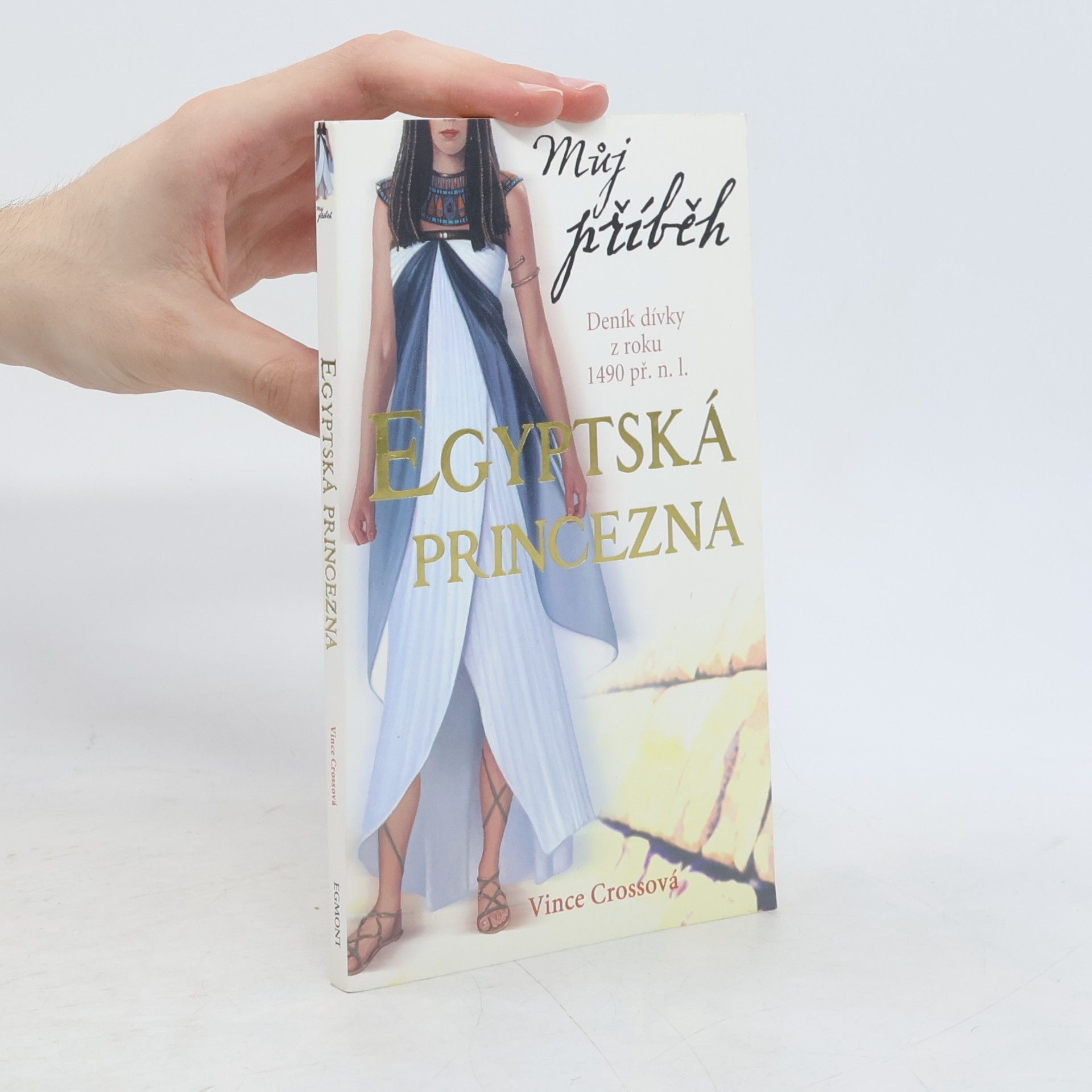 Vince Cross Egyptská princezna : [deník dívky z roku 1490 př. n. l.]