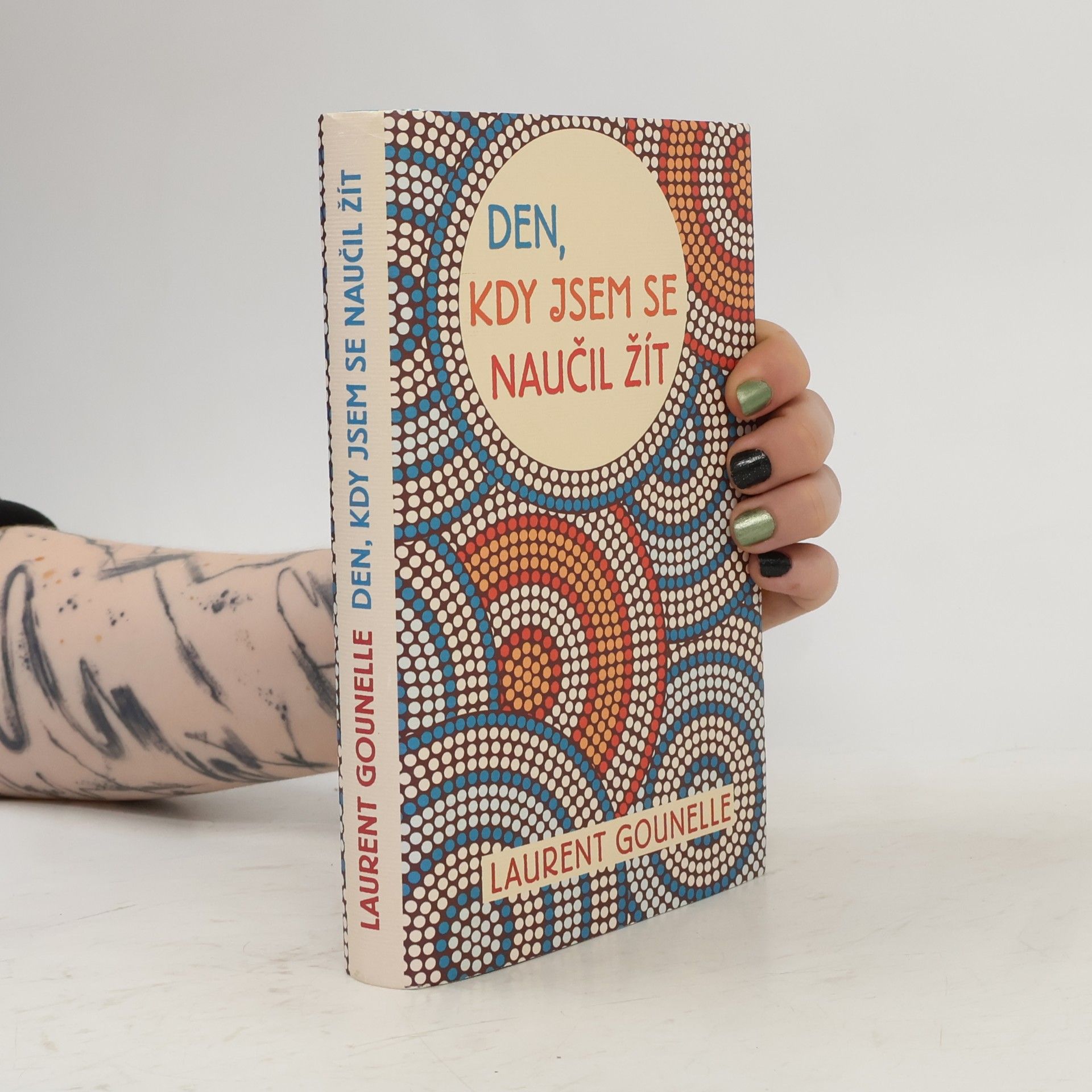 Laurent Gounelle Den, kdy jsem se naučil žít