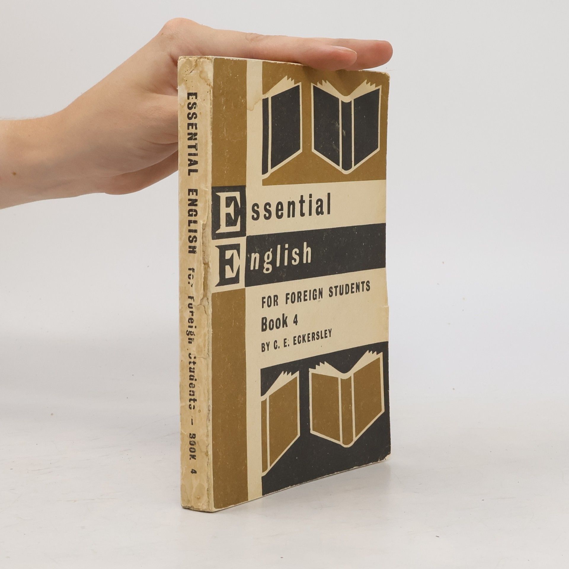 C. E. Eckersley Essential English for Foreign Students. Book 4