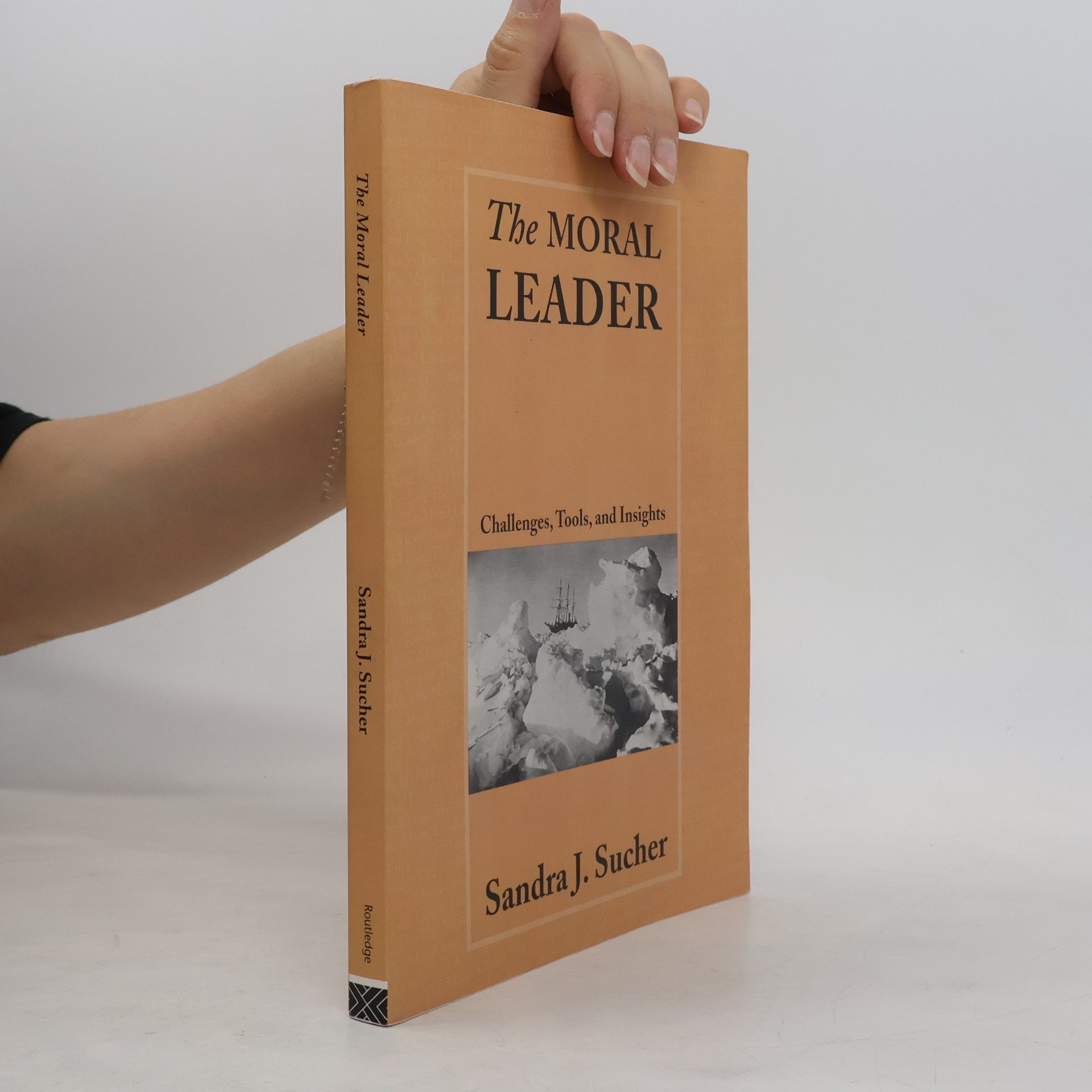 Sandra J. Sucher The Moral Leader