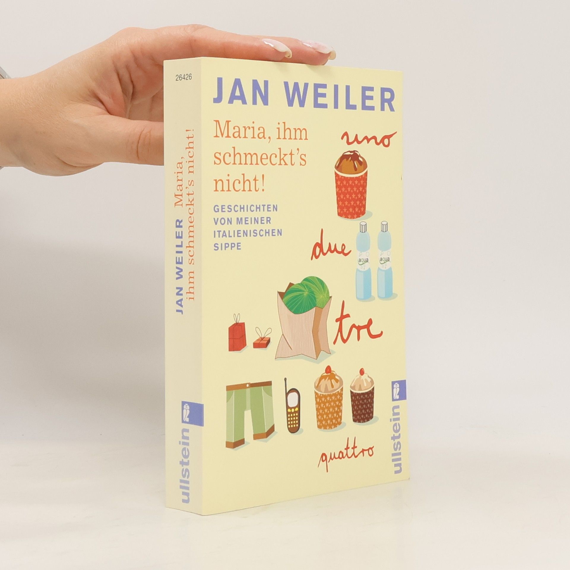 Jan Weiler Maria, ihm schmeckt's nicht!